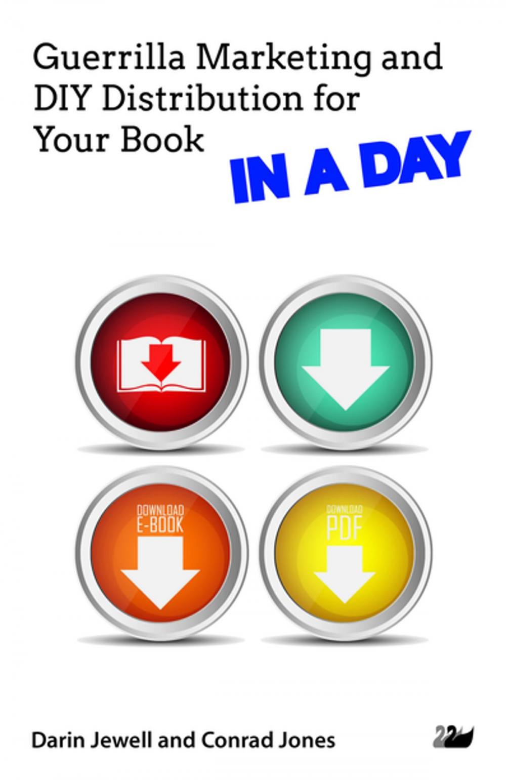 Big bigCover of Guerrilla Marketing and DIY Distribution for Your Book IN A DAY