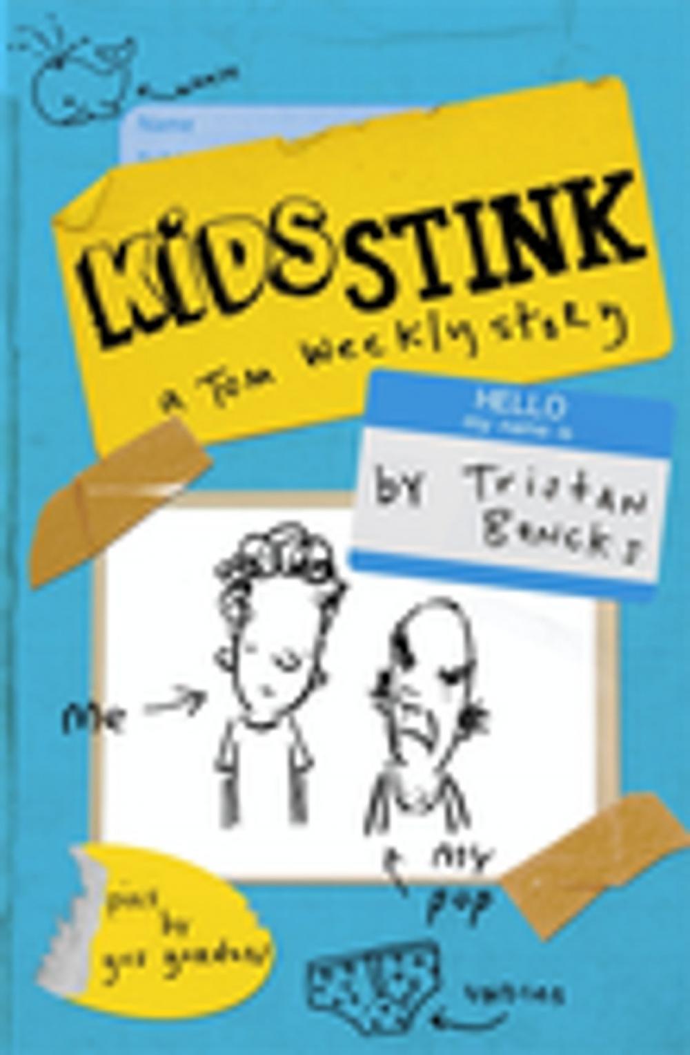 Big bigCover of Kids Stink (A Tom Weekly Story)