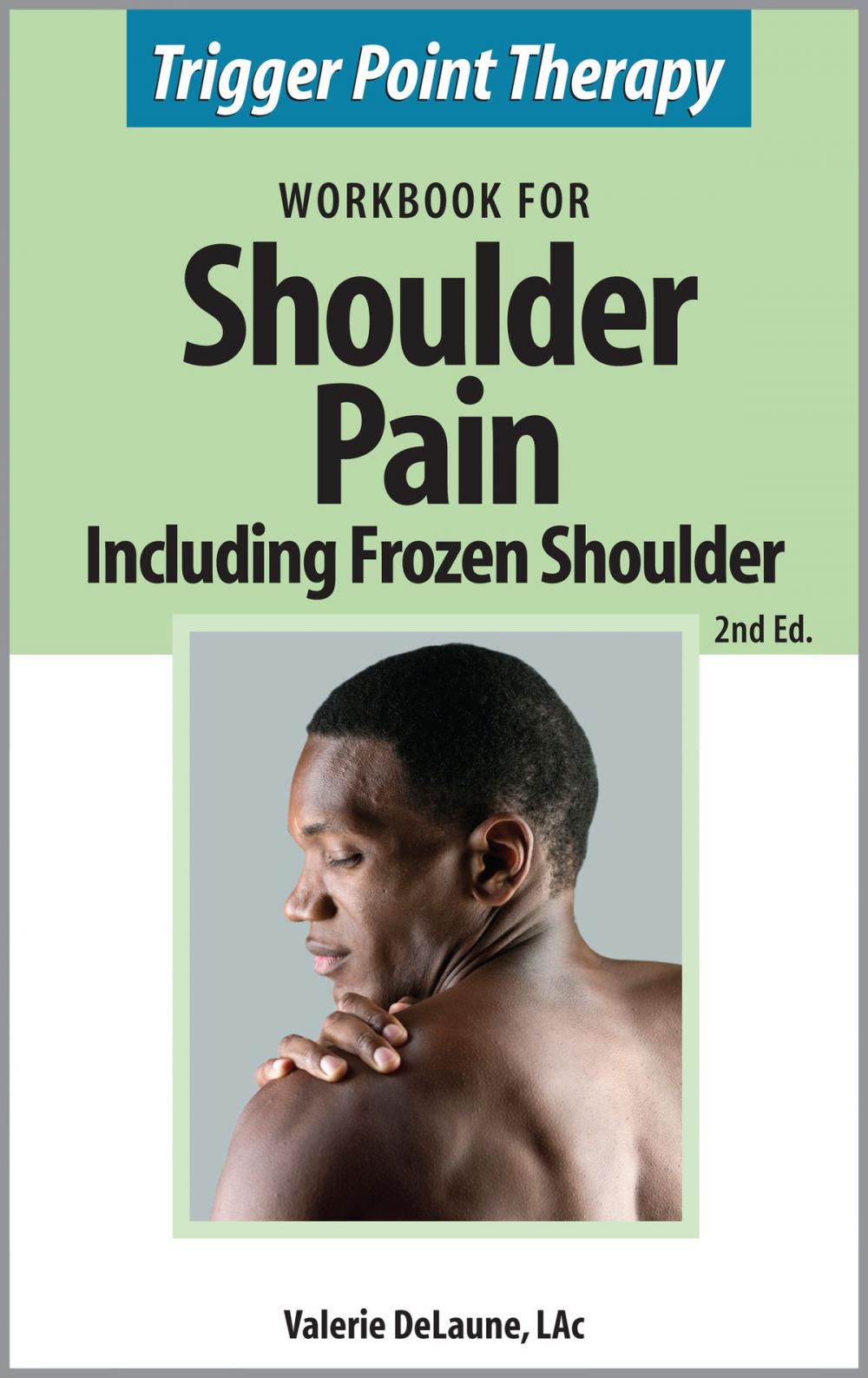 Big bigCover of Trigger Point Therapy Workbook for Shoulder Pain including Frozen Shoulder (2nd Ed)