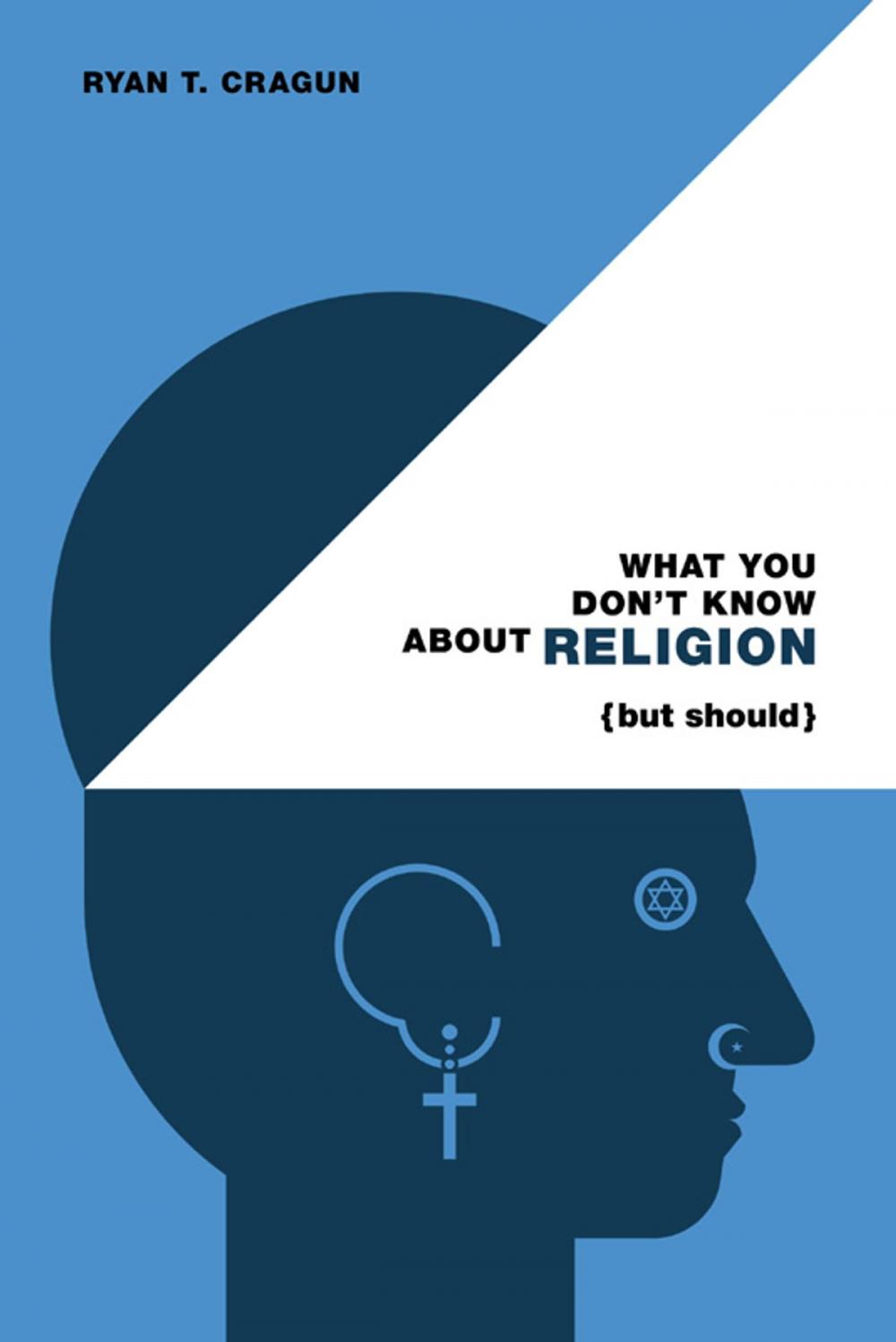 Big bigCover of What You Don't Know About Religion (but Should)