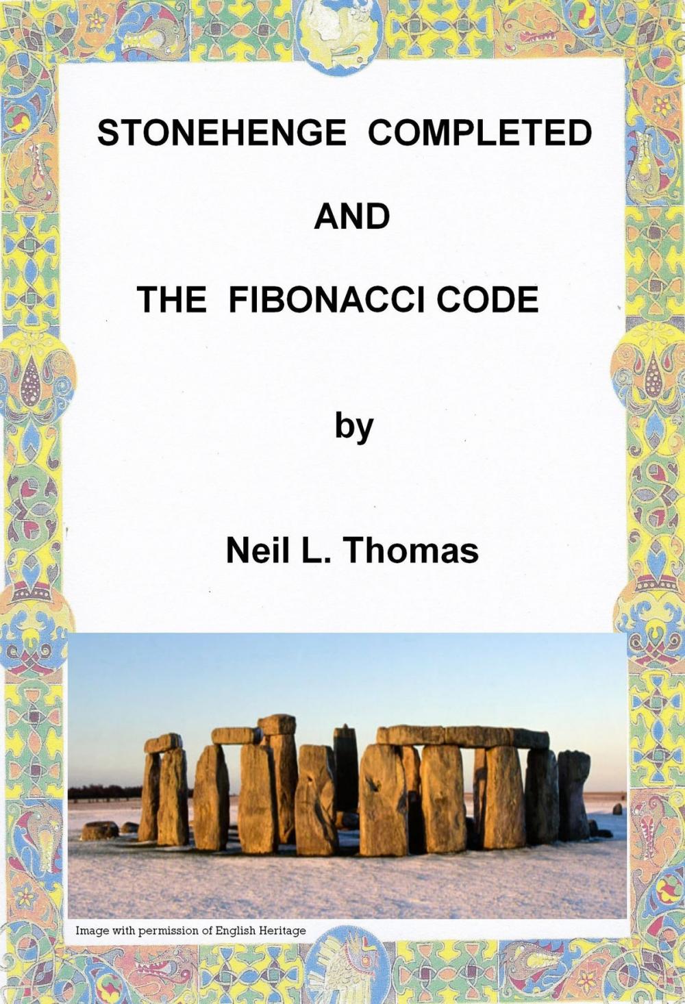 Big bigCover of Stonehenge Completed and the Fibonacci Code