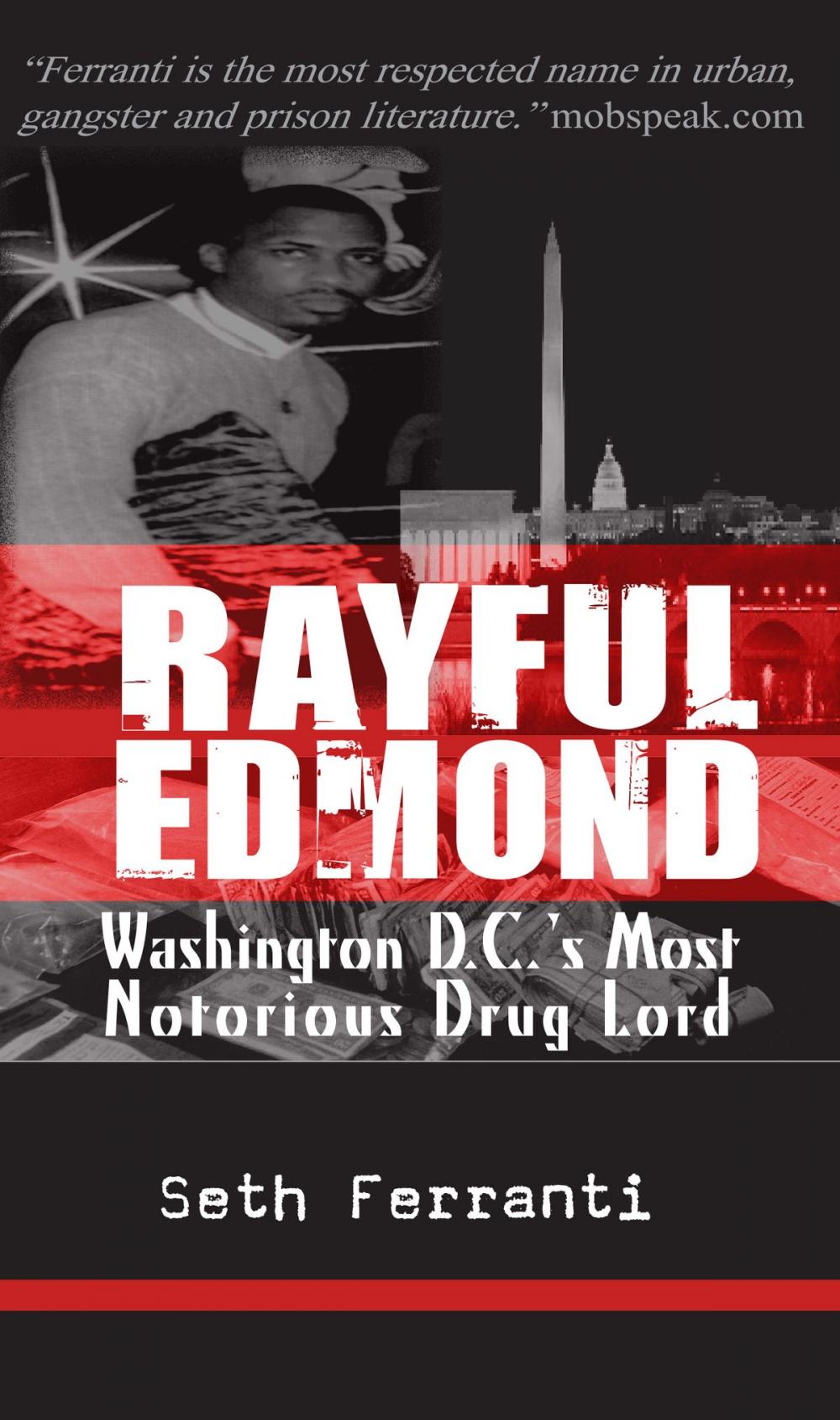 Big bigCover of Rayful Edmond: Washington DC's Most Notorious Drug Lord