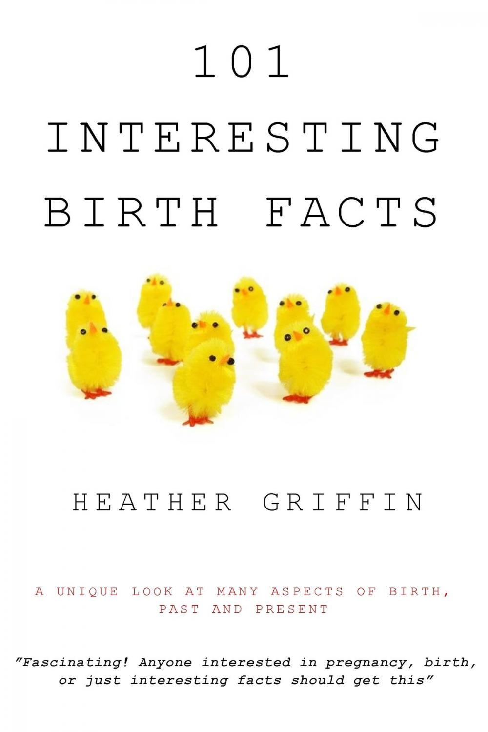 Big bigCover of 101 Interesting Birth Facts