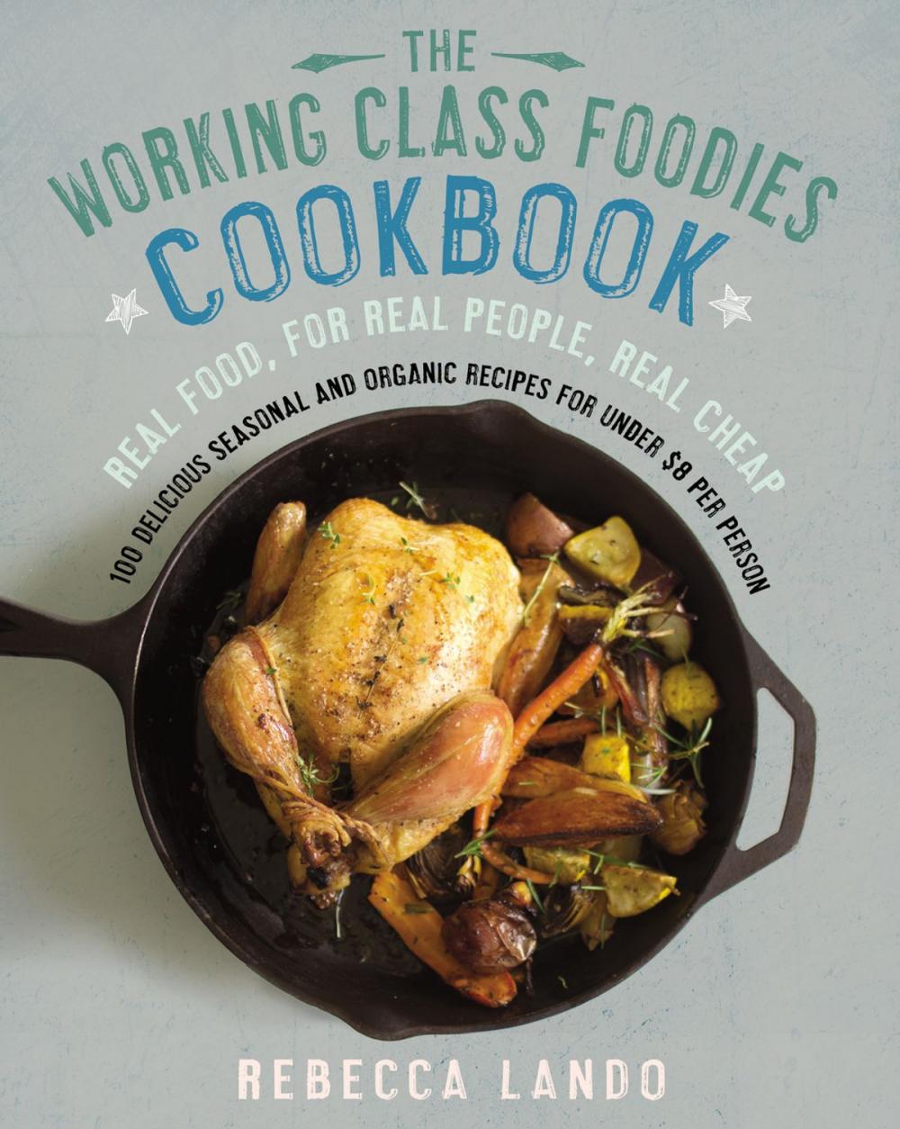 Big bigCover of The Working Class Foodies Cookbook