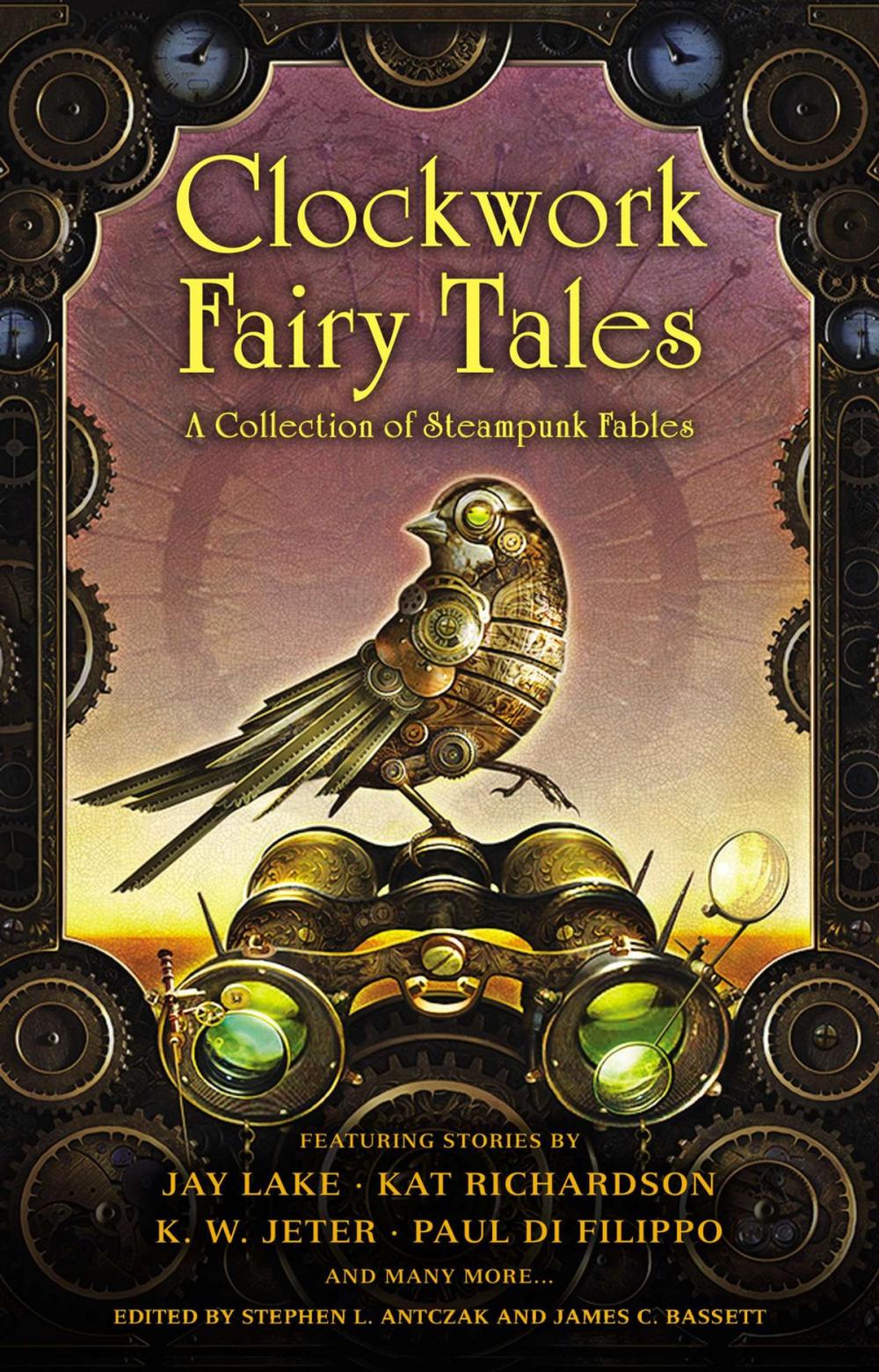 Big bigCover of Clockwork Fairy Tales: A Collection of Steampunk Fables