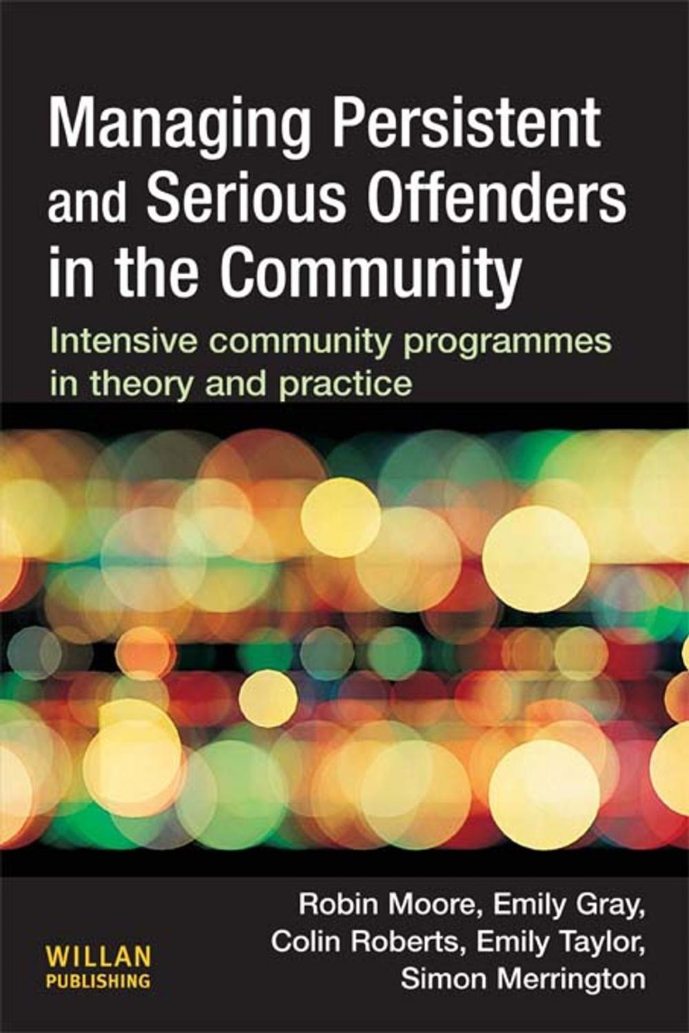 Big bigCover of Managing Persistent and Serious Offenders in the Community