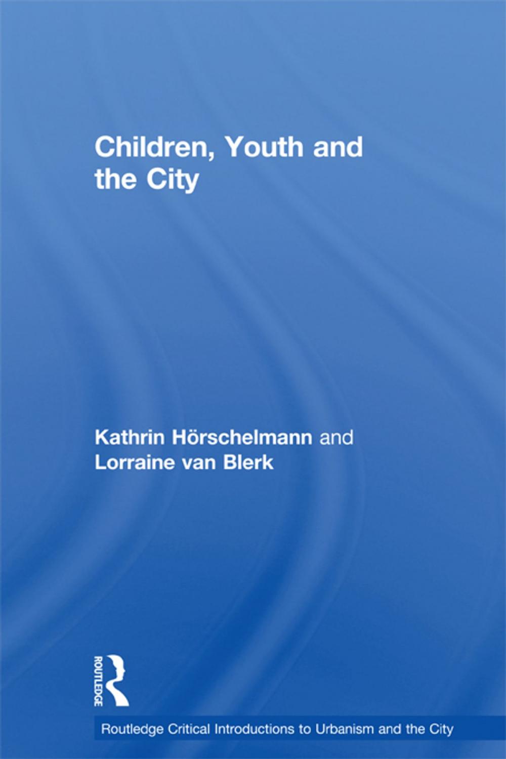 Big bigCover of Children, Youth and the City