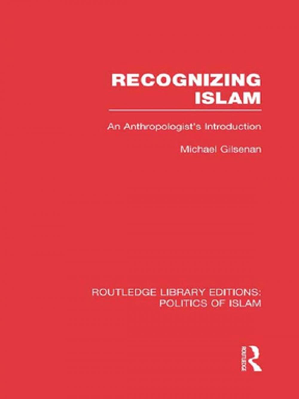 Big bigCover of Recognizing Islam (RLE Politics of Islam)