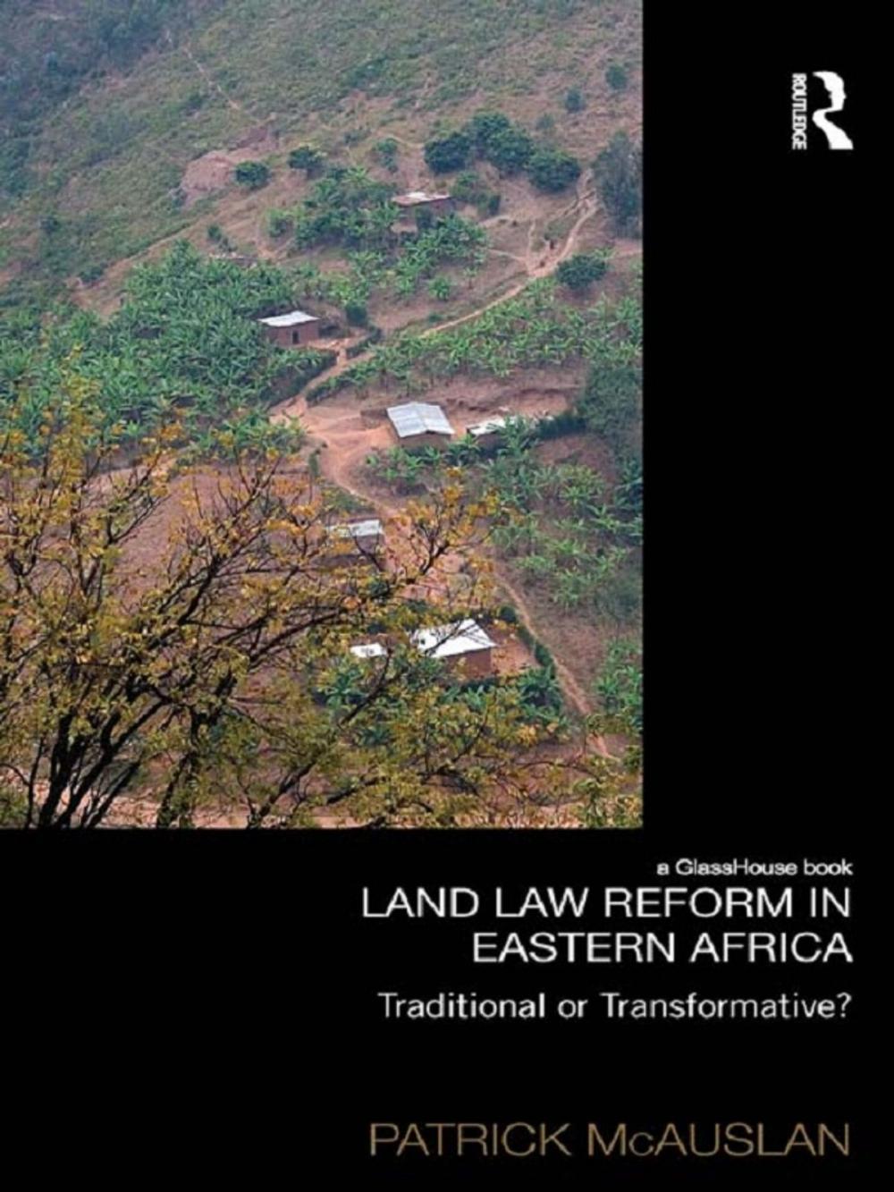 Big bigCover of Land Law Reform in Eastern Africa: Traditional or Transformative?