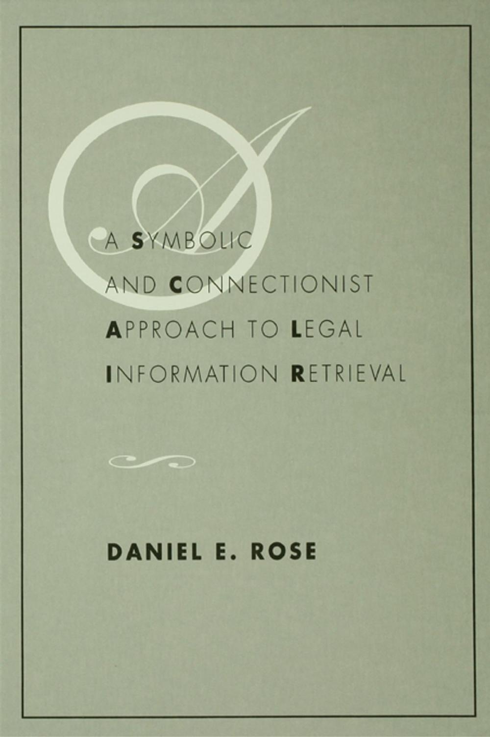 Big bigCover of A Symbolic and Connectionist Approach To Legal Information Retrieval