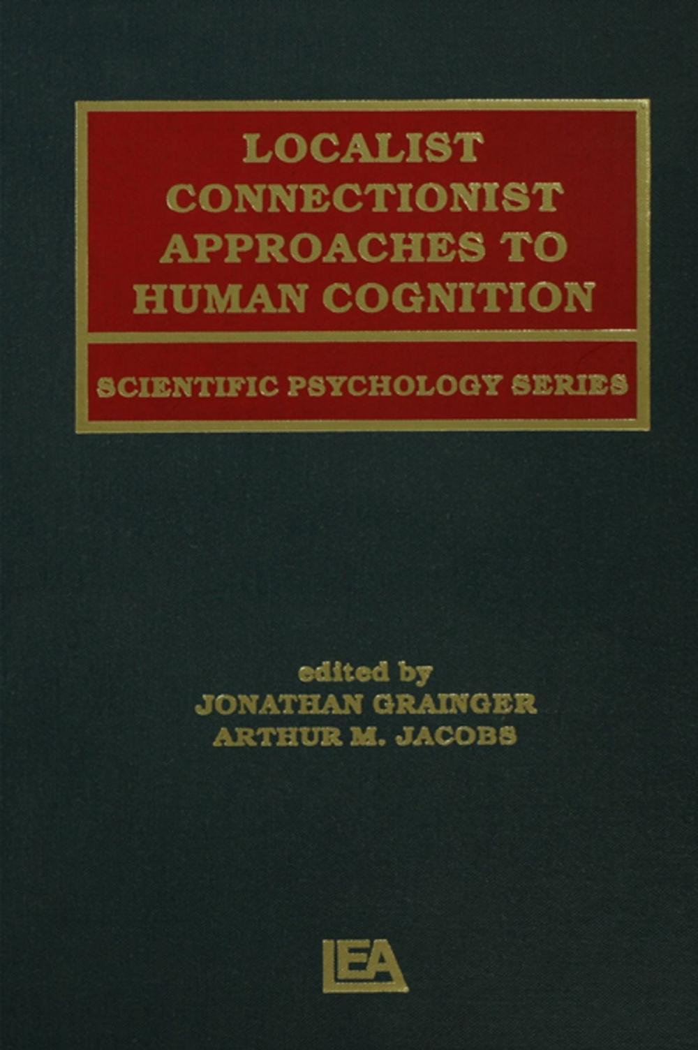 Big bigCover of Localist Connectionist Approaches To Human Cognition