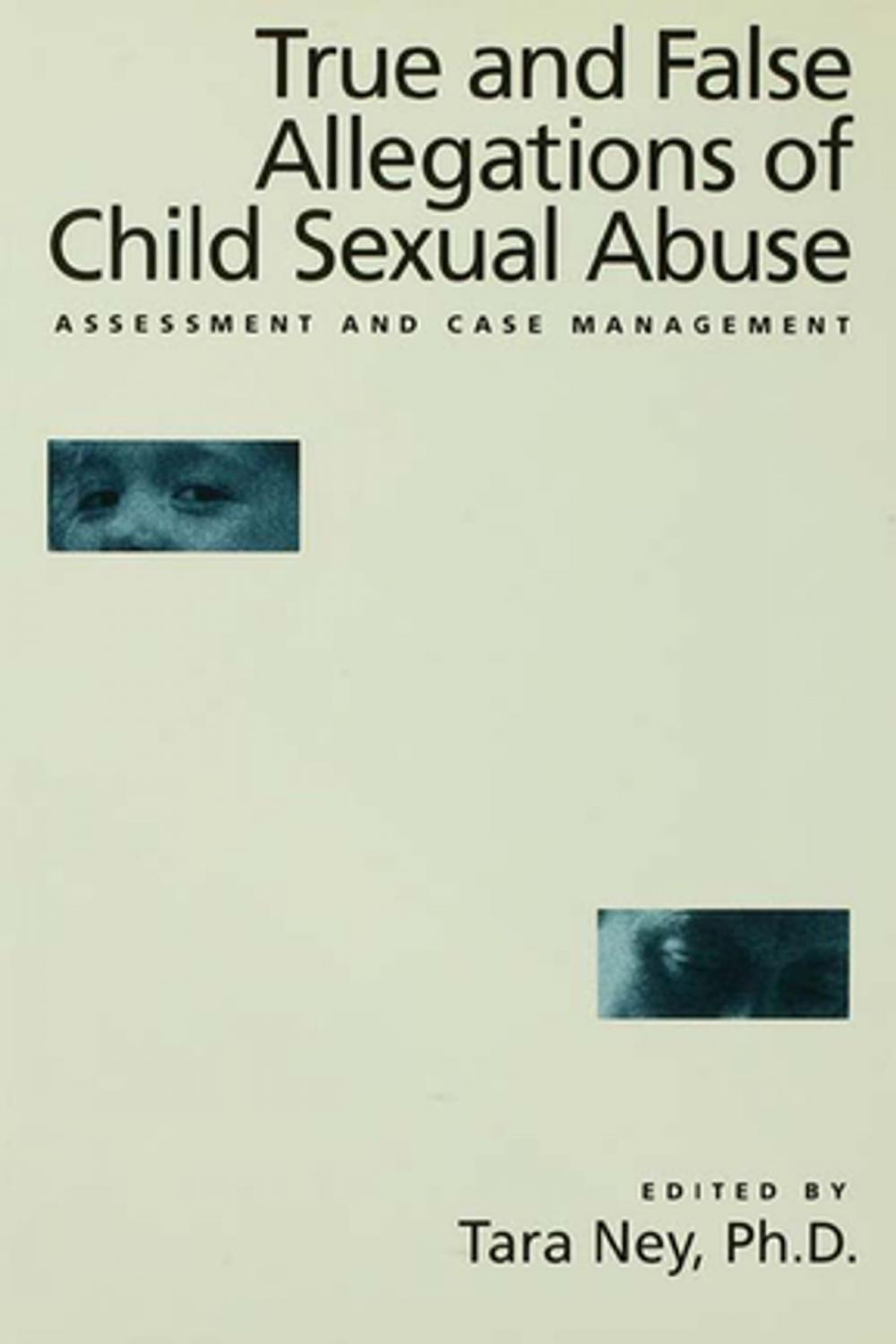 Big bigCover of True And False Allegations Of Child Sexual Abuse