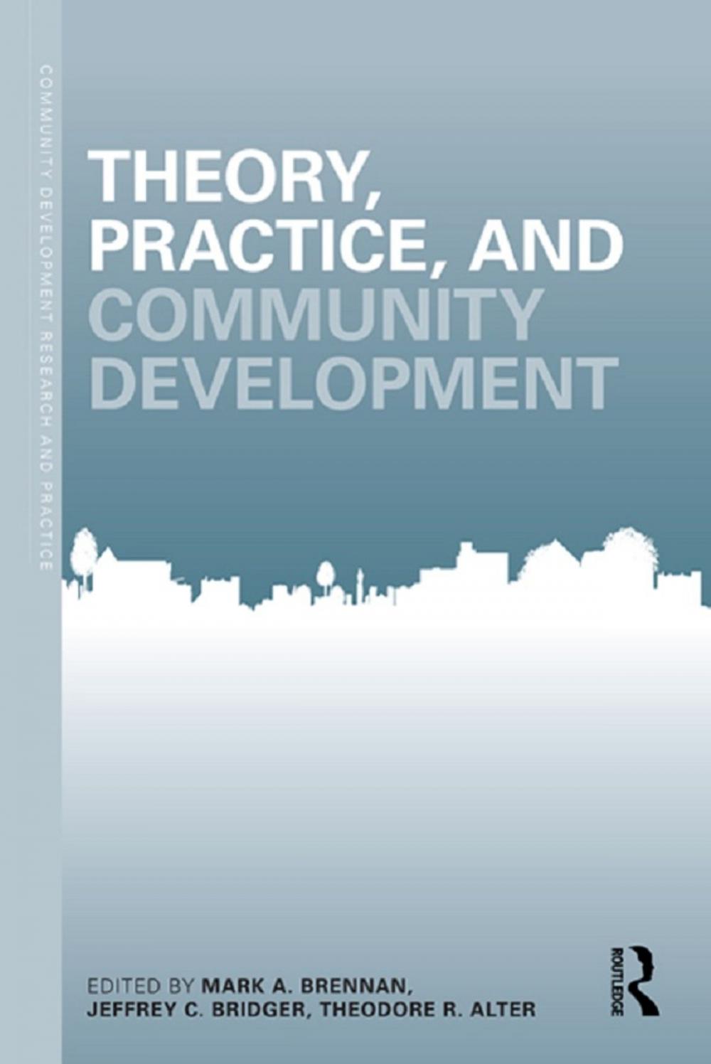 Big bigCover of Theory, Practice, and Community Development