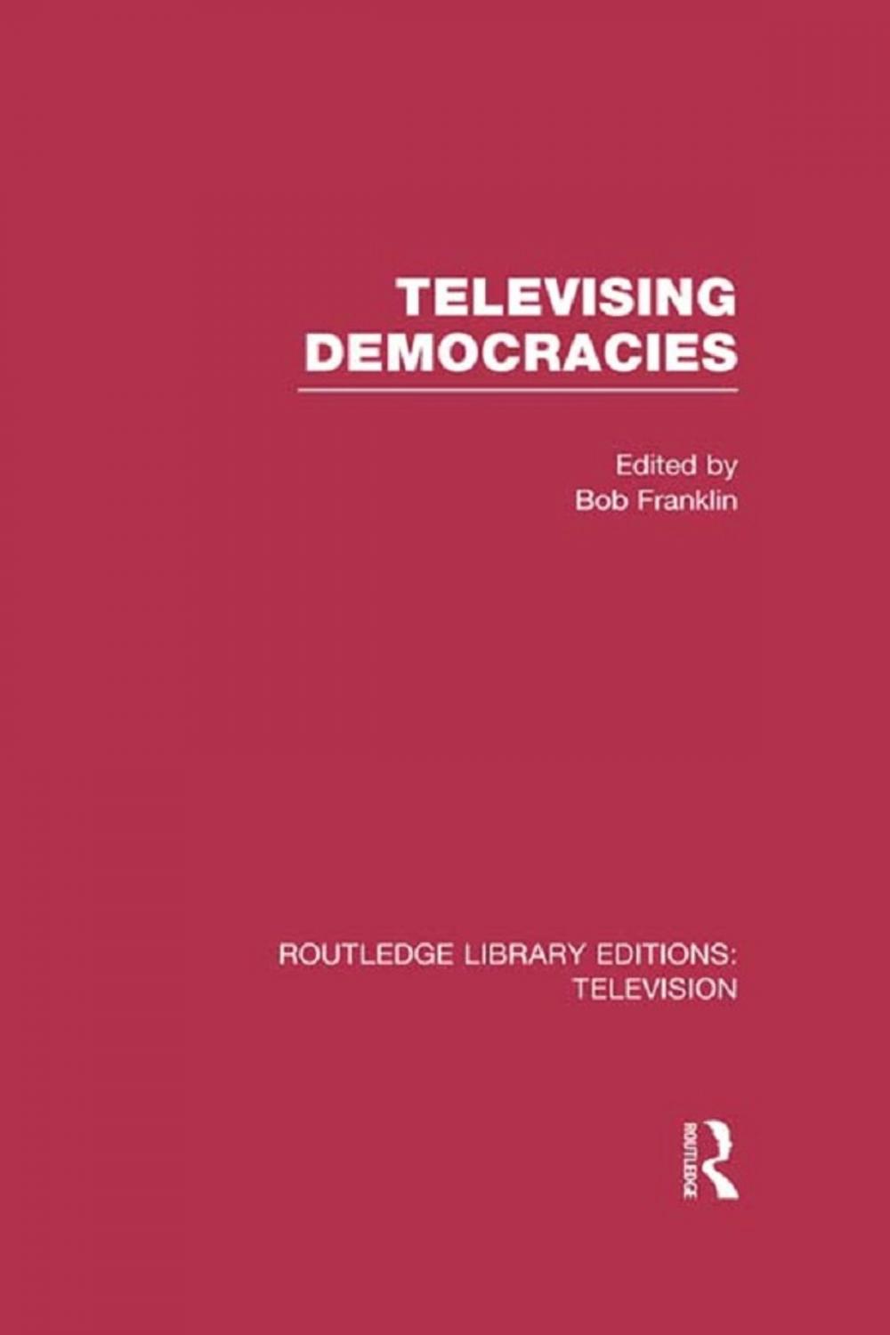 Big bigCover of Televising Democracies