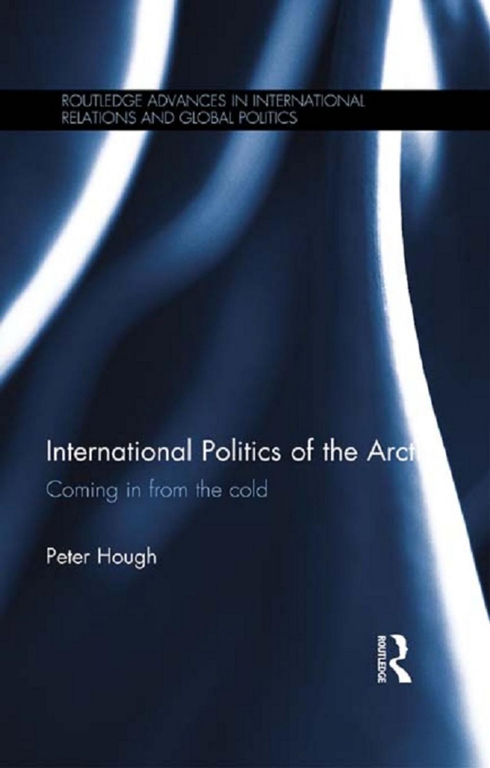 Big bigCover of International Politics of the Arctic