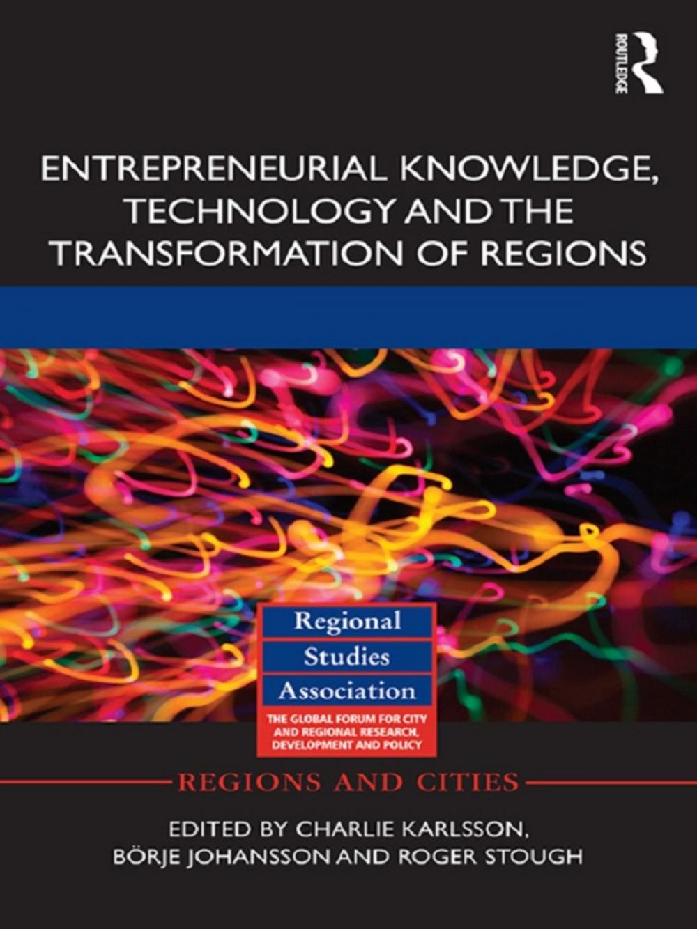 Big bigCover of Entrepreneurial Knowledge, Technology and the Transformation of Regions