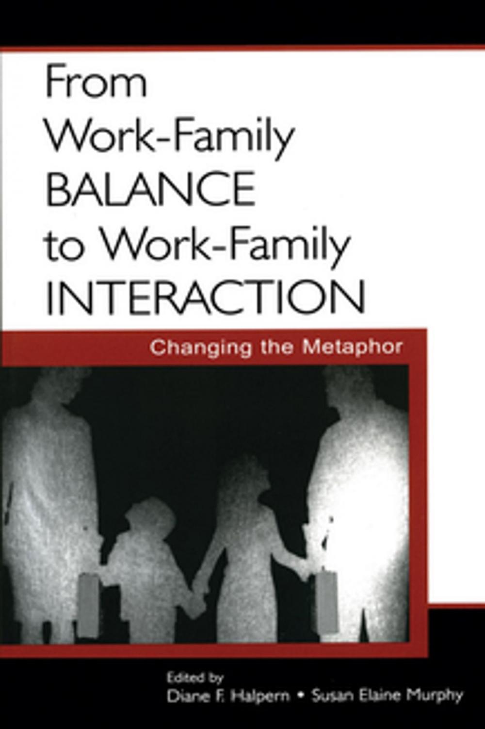 Big bigCover of From Work-Family Balance to Work-Family Interaction