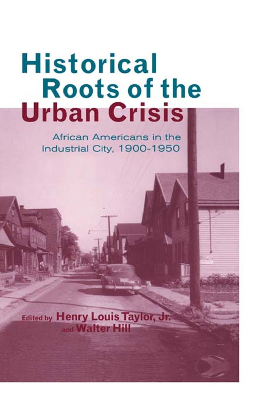 Big bigCover of Historical Roots of the Urban Crisis