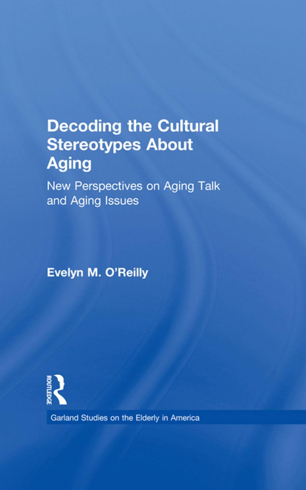 Big bigCover of Decoding the Cultural Stereotypes About Aging