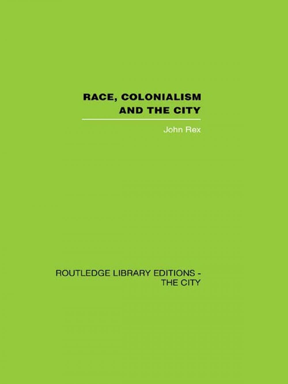 Big bigCover of Race, Colonialism and the City