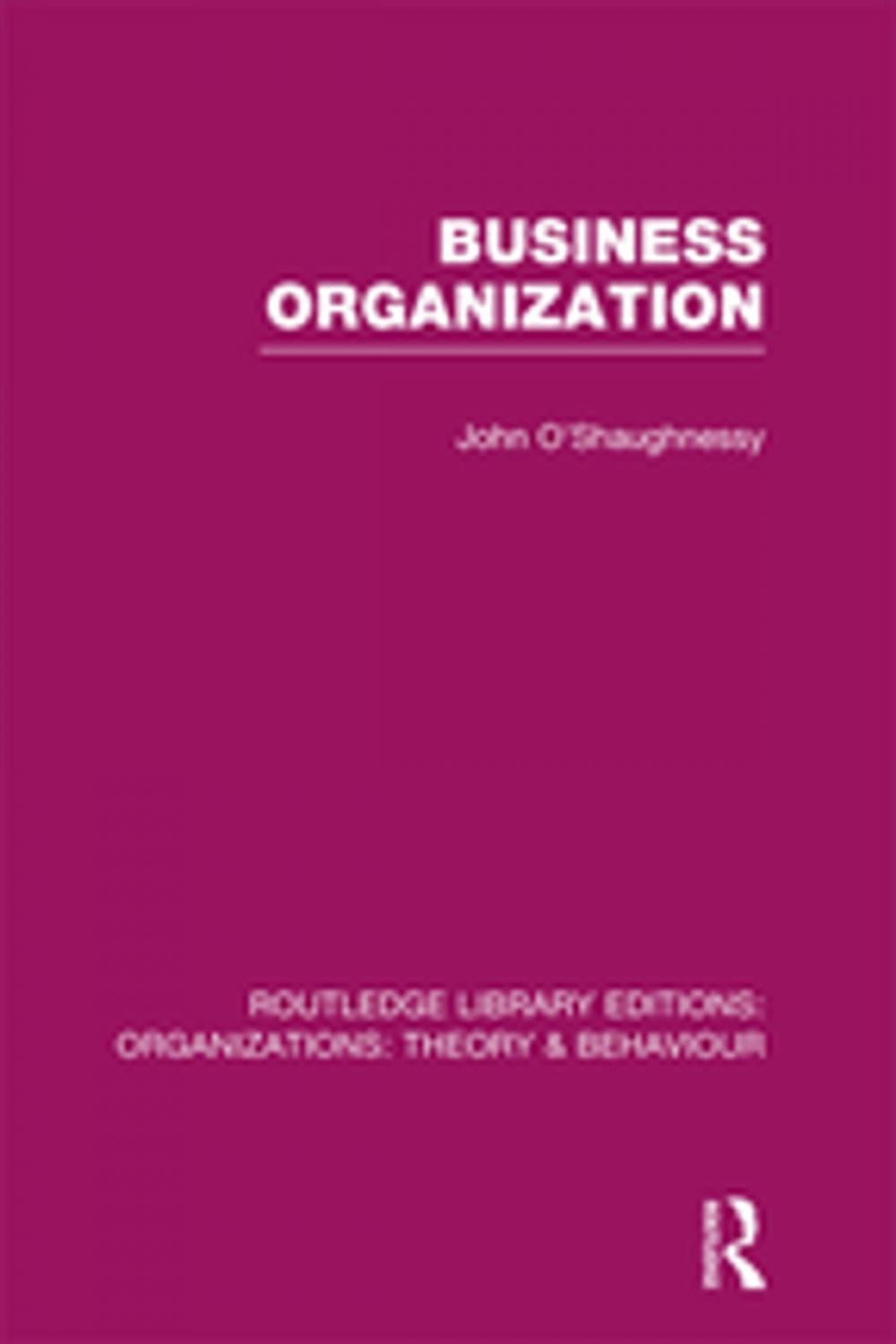 Big bigCover of Business Organization (RLE: Organizations)