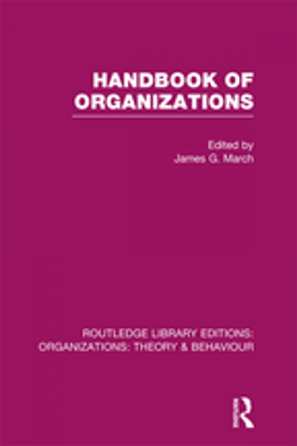 Big bigCover of Handbook of Organizations (RLE: Organizations)