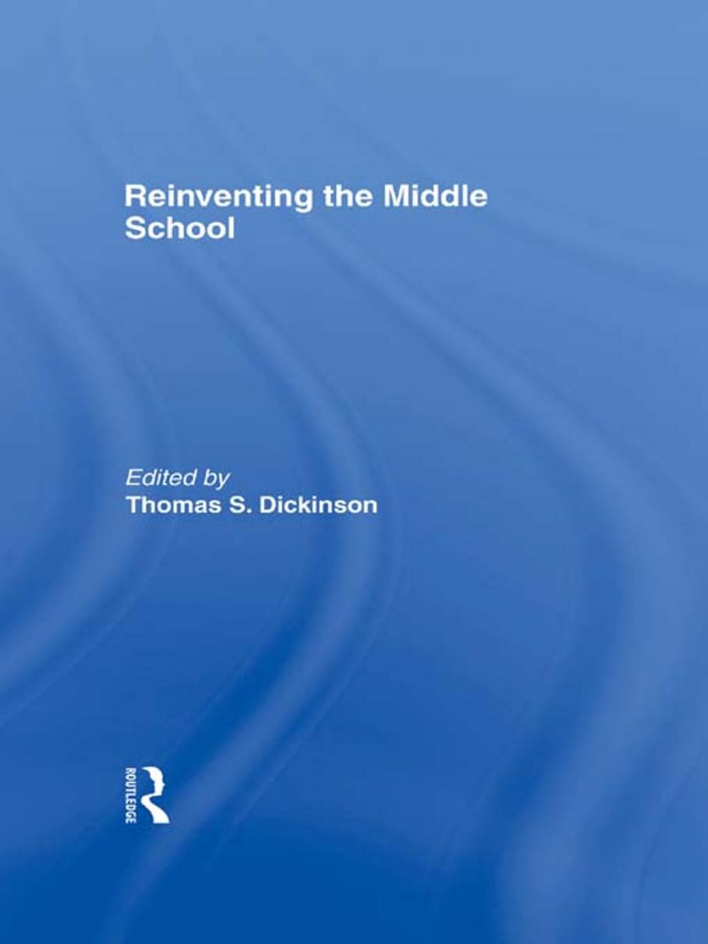 Big bigCover of Reinventing the Middle School