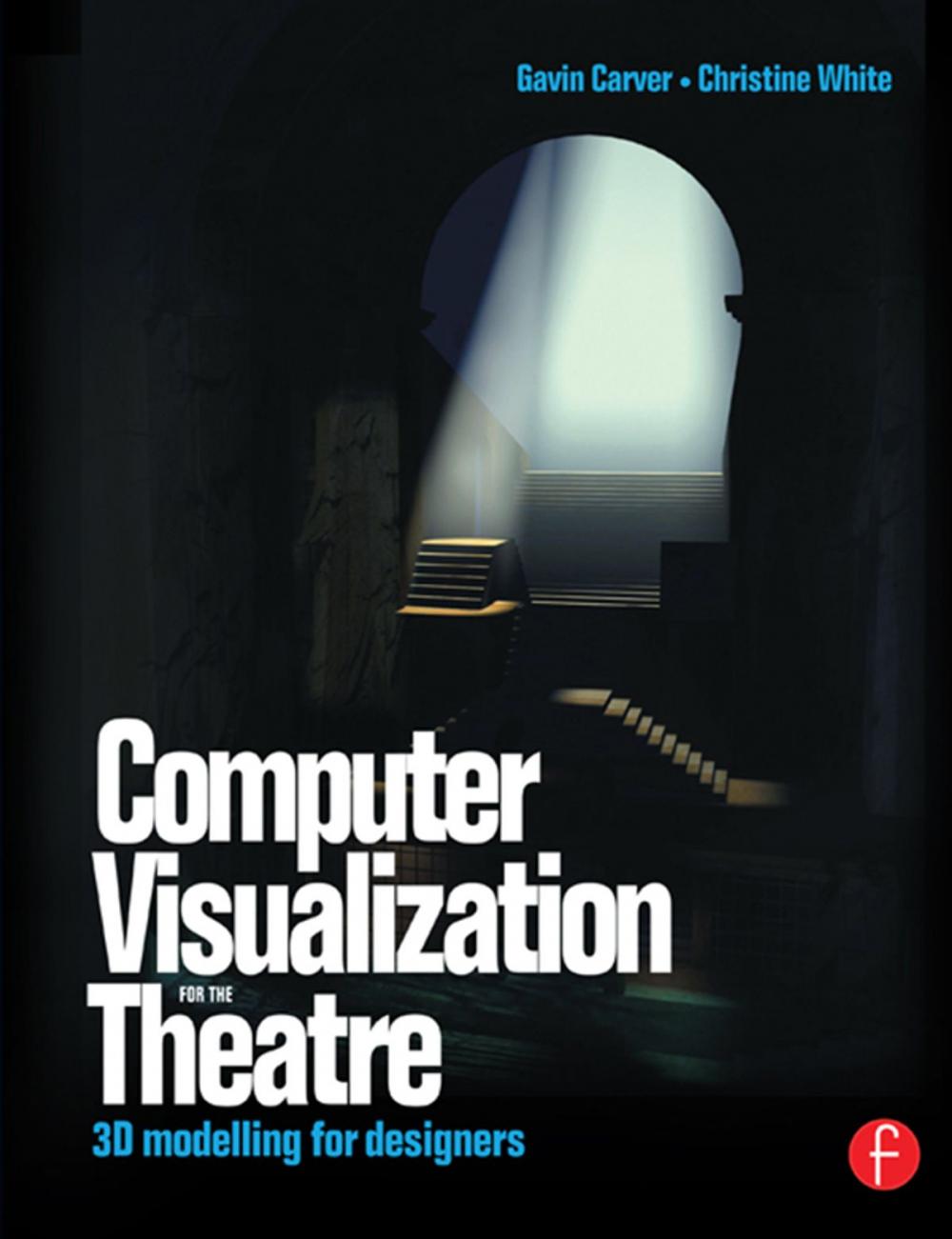 Big bigCover of Computer Visualization for the Theatre