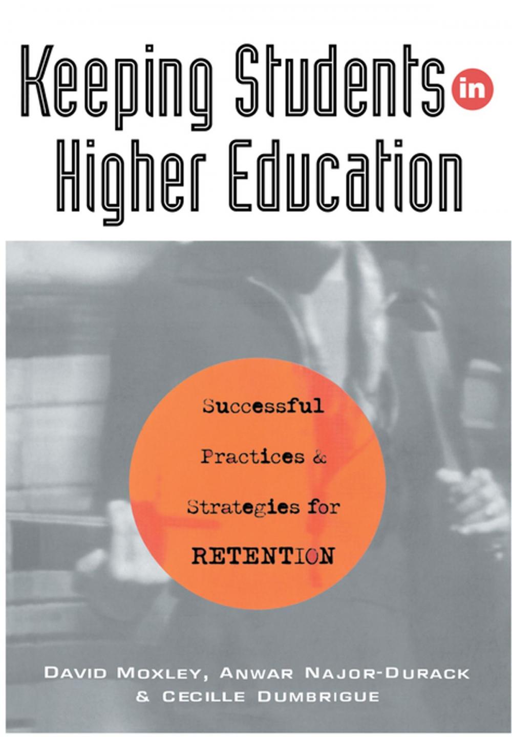 Big bigCover of Keeping Students in Higher Education