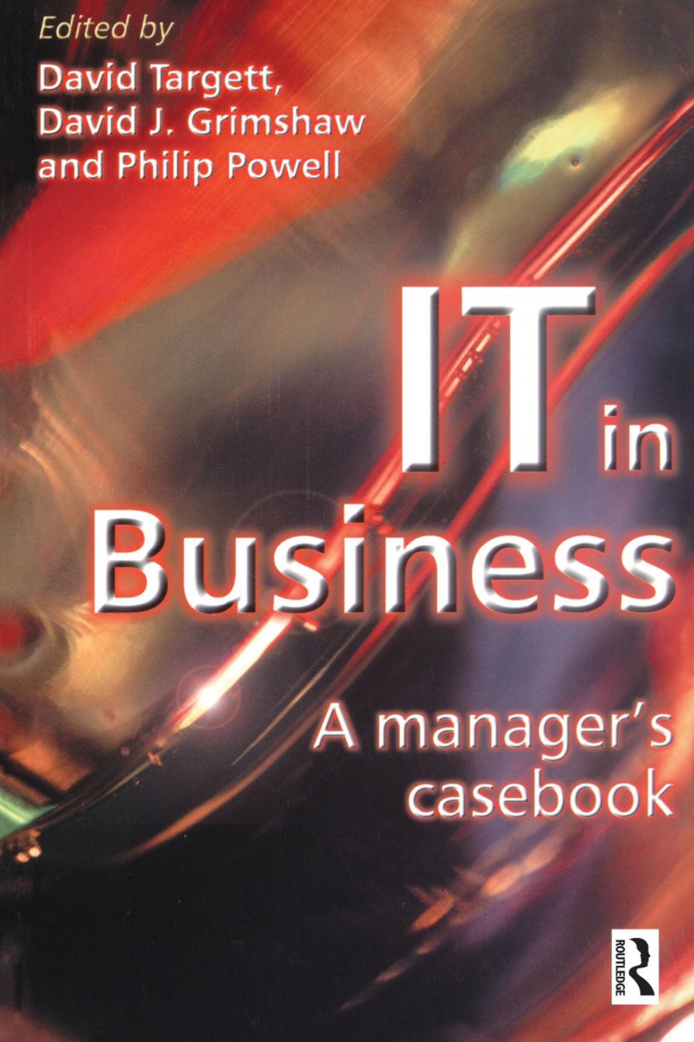 Big bigCover of IT in Business: A Business Manager's Casebook
