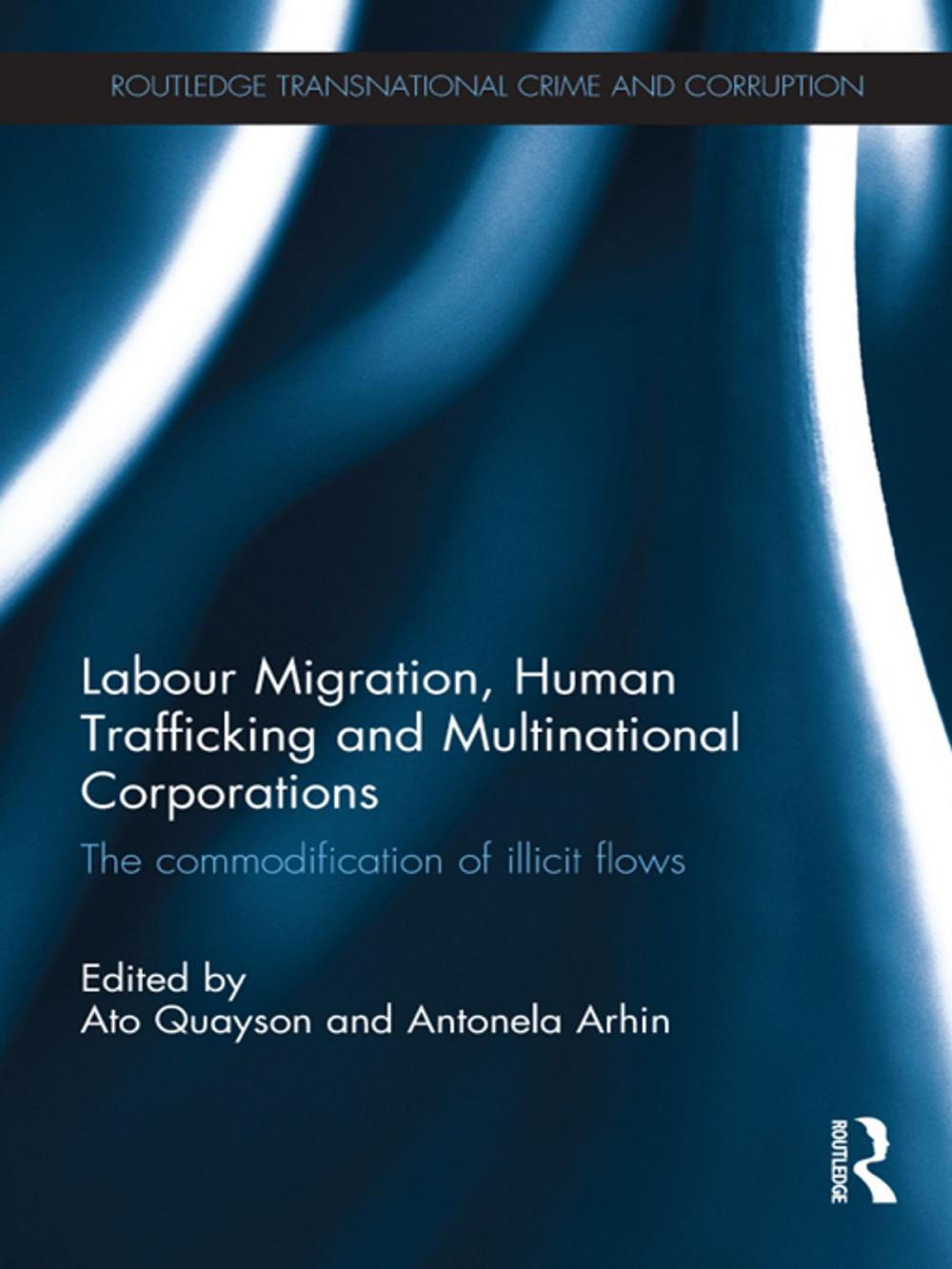 Big bigCover of Labour Migration, Human Trafficking and Multinational Corporations