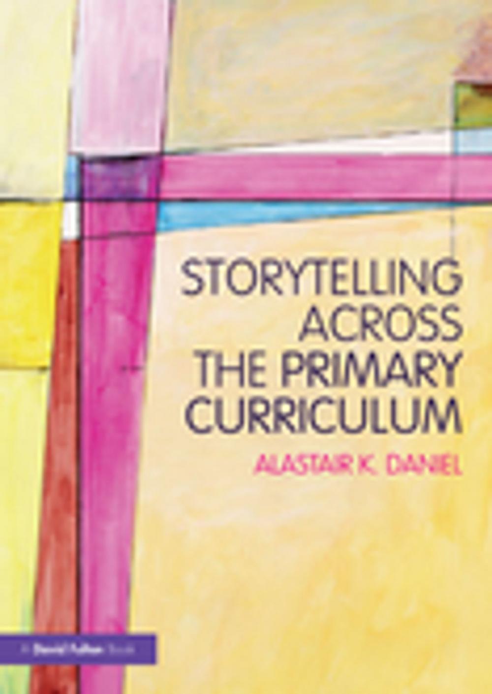 Big bigCover of Storytelling across the Primary Curriculum