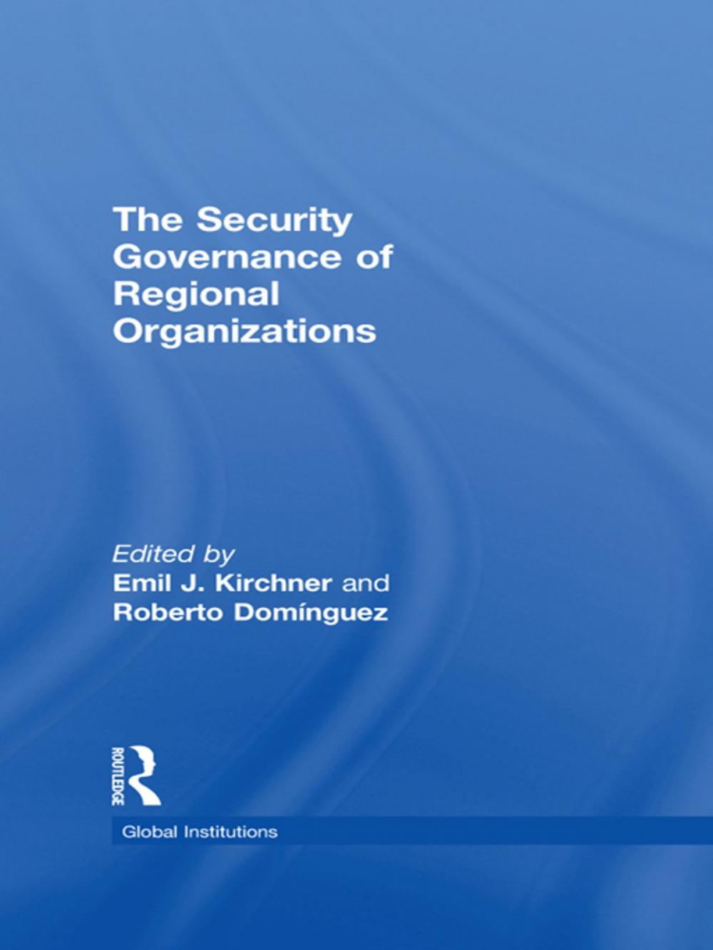 Big bigCover of The Security Governance of Regional Organizations