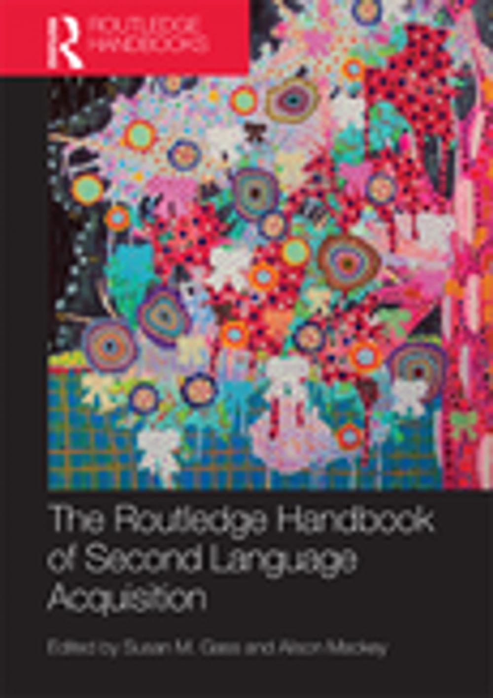 Big bigCover of The Routledge Handbook of Second Language Acquisition