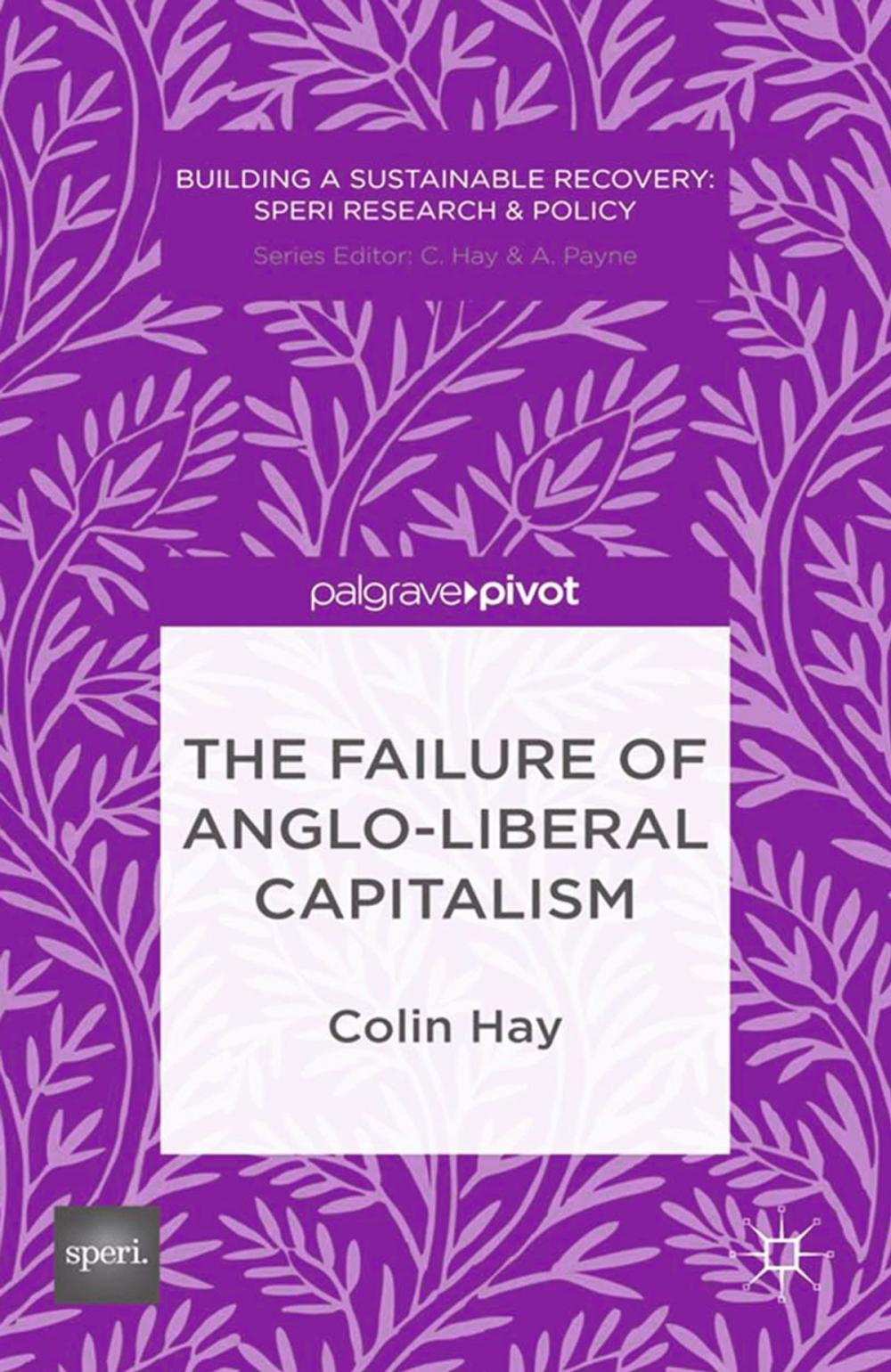 Big bigCover of The Failure of Anglo-liberal Capitalism