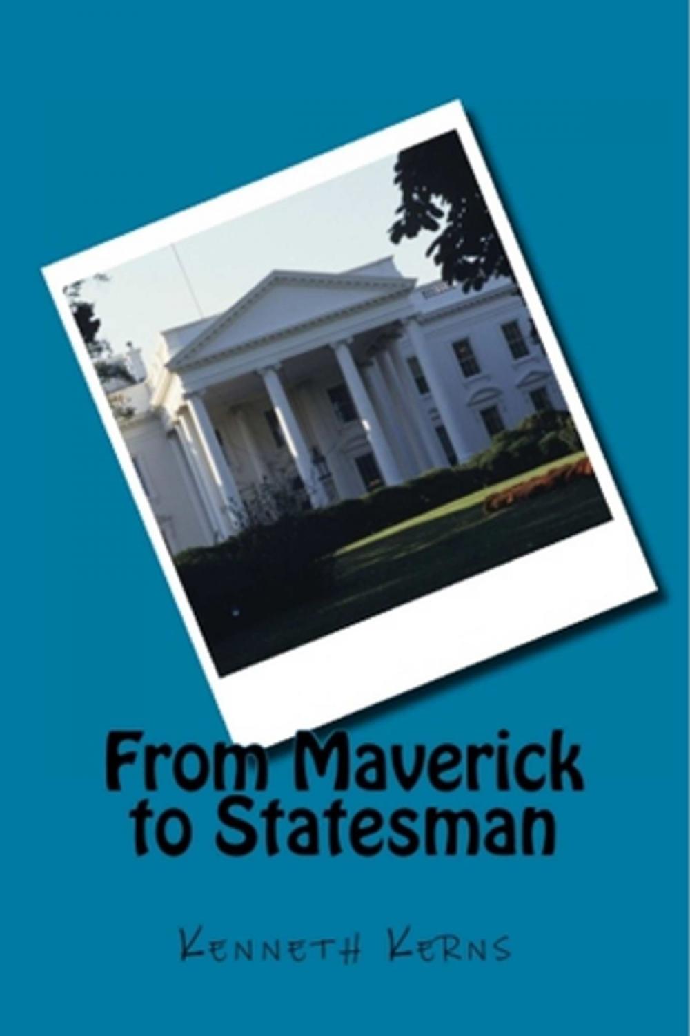 Big bigCover of From Maverick to Statesman