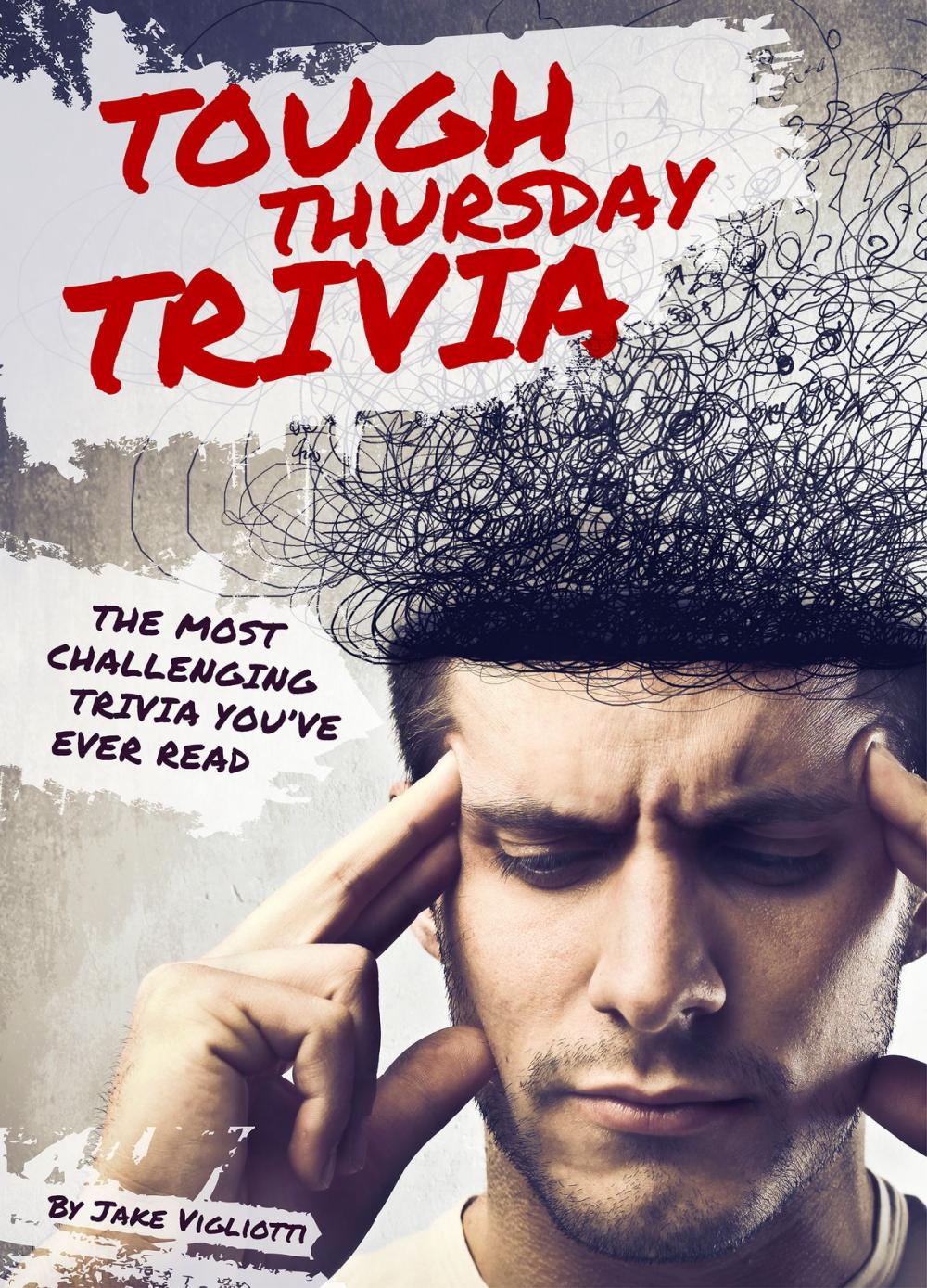 Big bigCover of Tough Thursday Trivia; The Most Challenging Trivia You've Ever Read