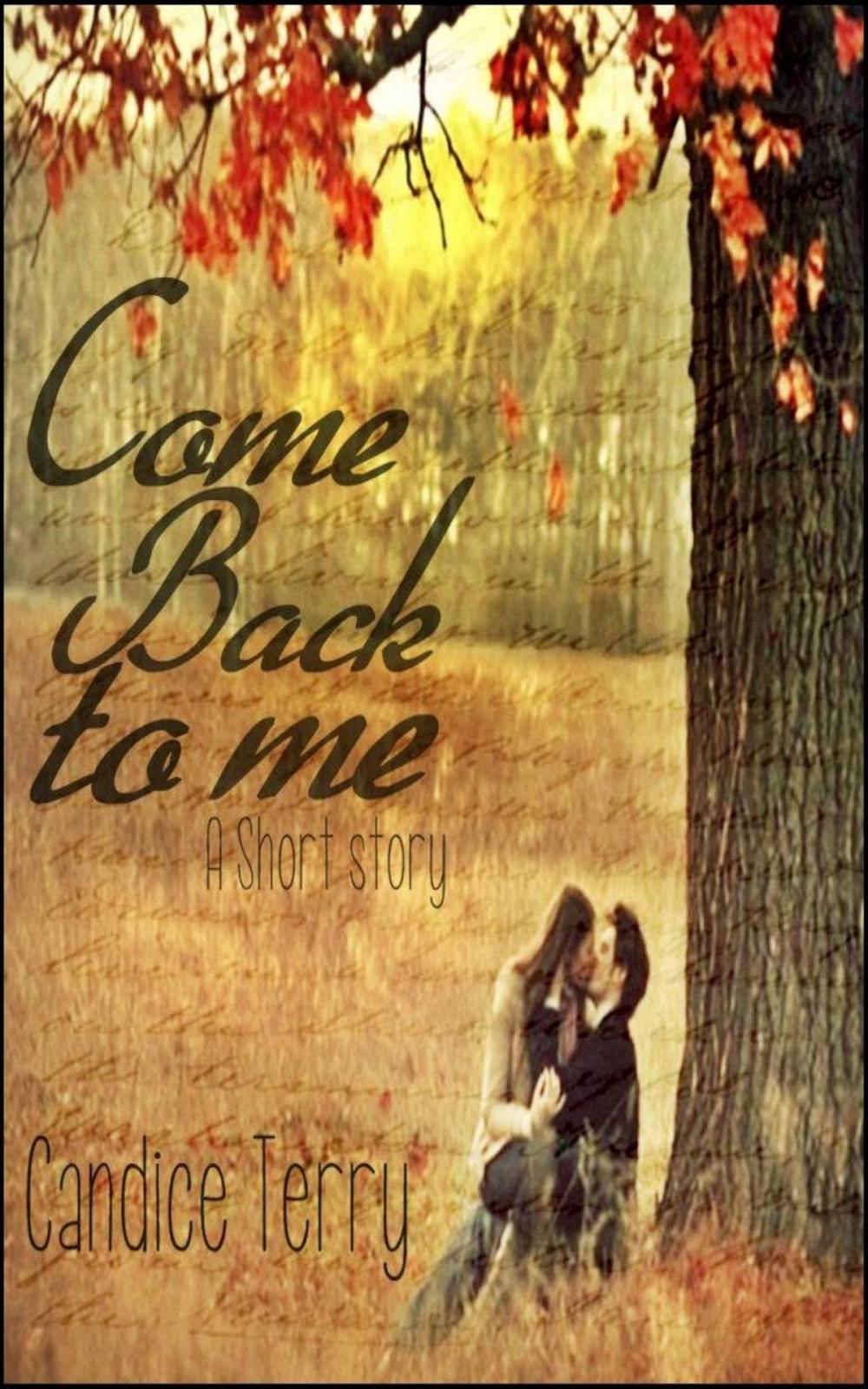 Big bigCover of Come Back to me:Short Story