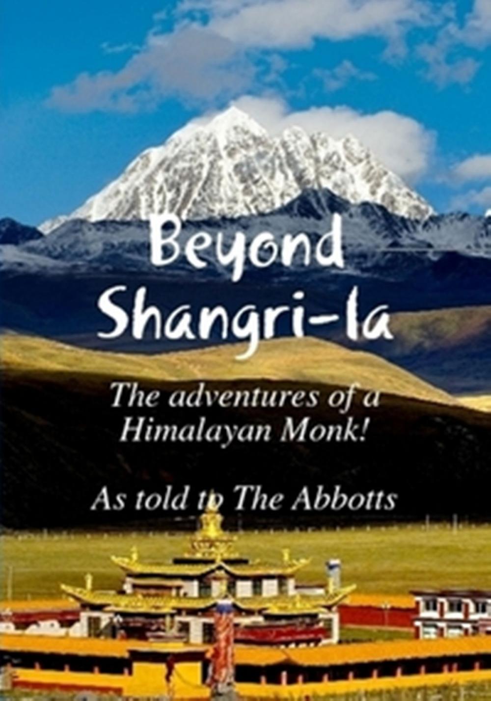 Big bigCover of Beyond Shangri-La: The Adventures of a Himalayan Monk