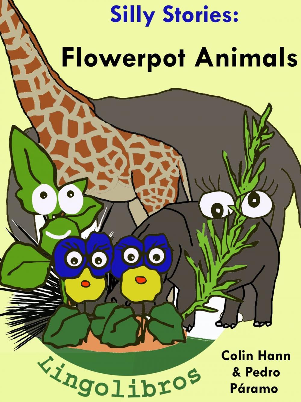 Big bigCover of 4 Silly Stories: Flowerpot Animals