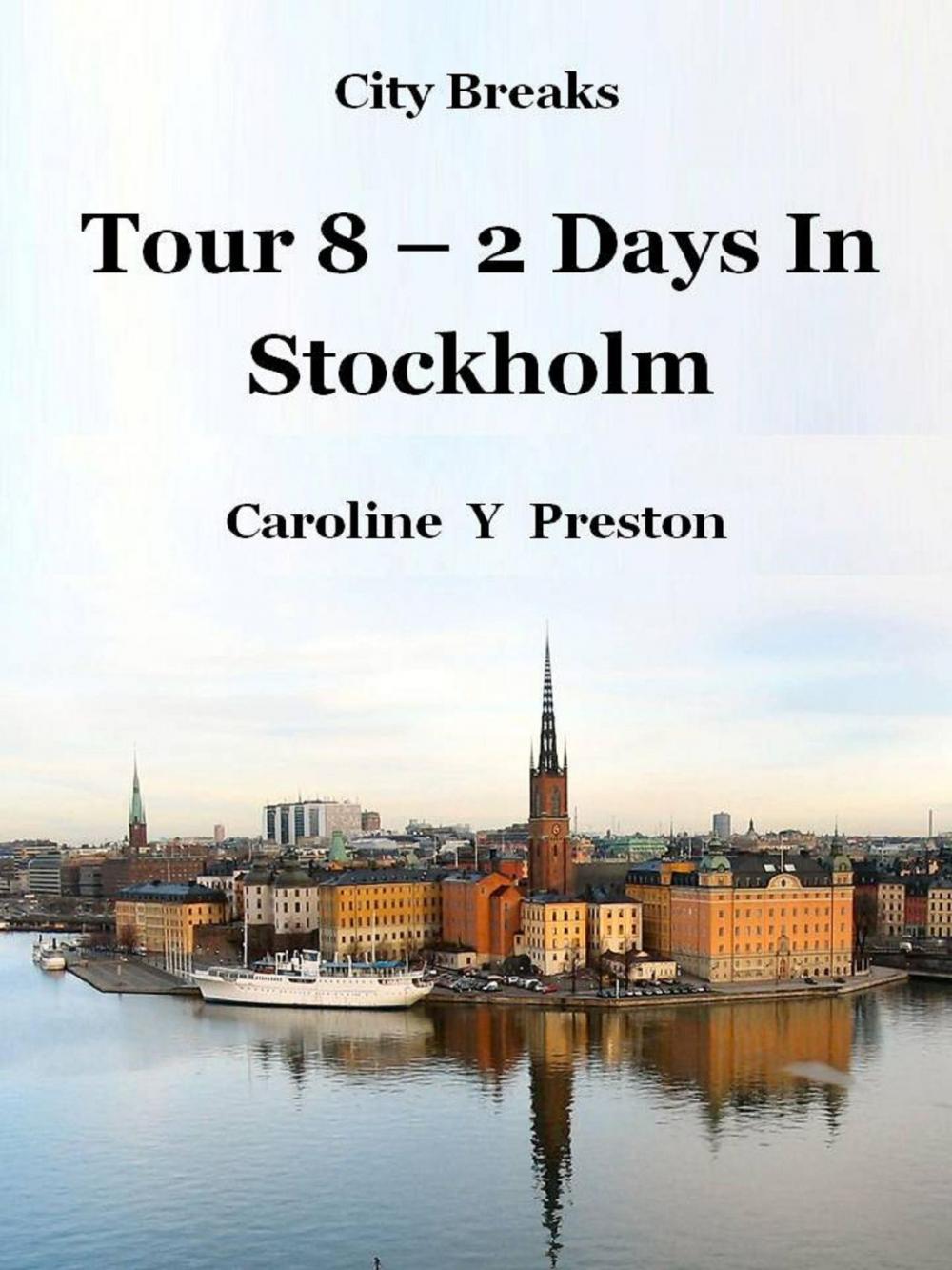 Big bigCover of City Breaks: Tour 8 - 2 Days In Stockholm