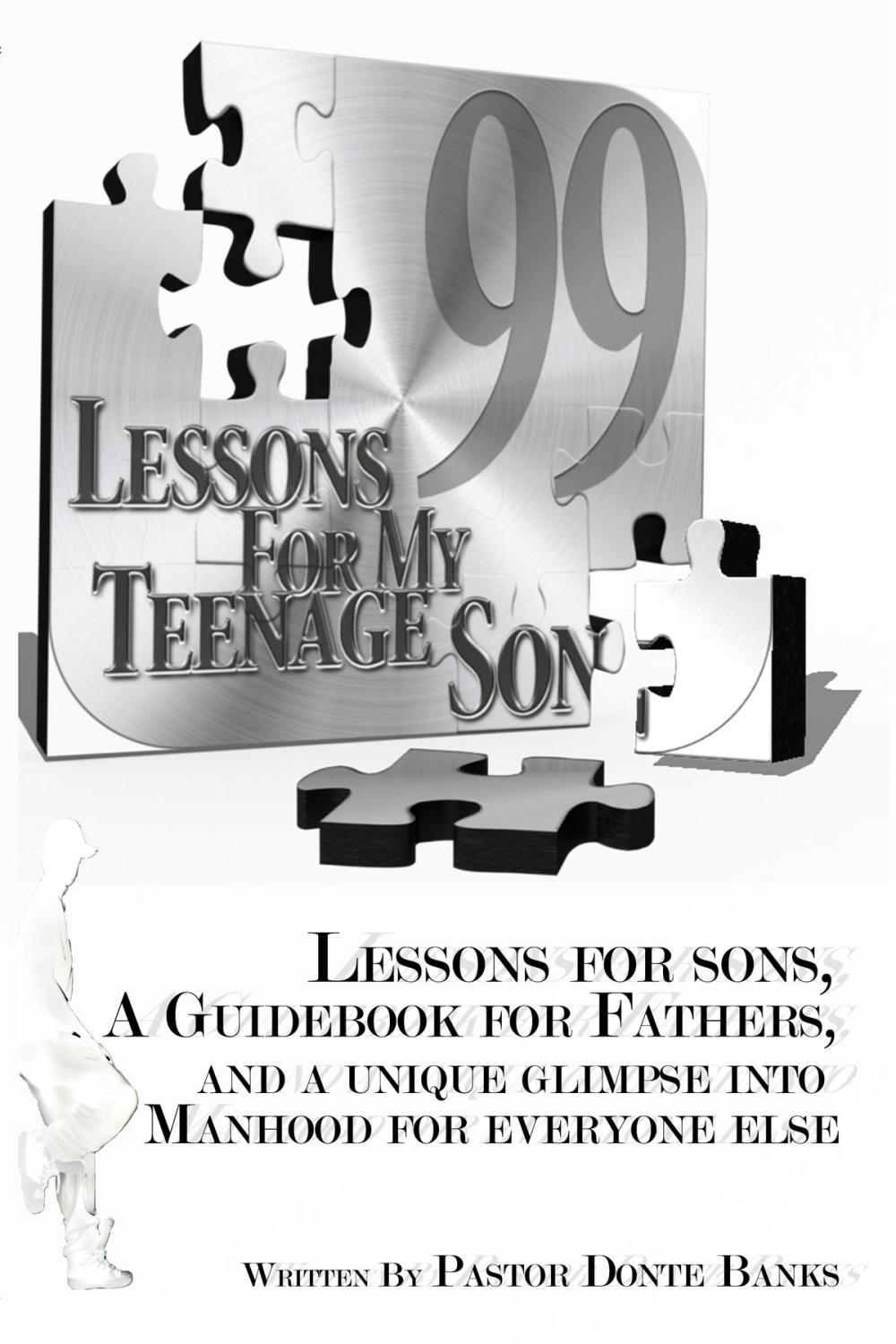 Big bigCover of 99 Lessons for my Teenage Son