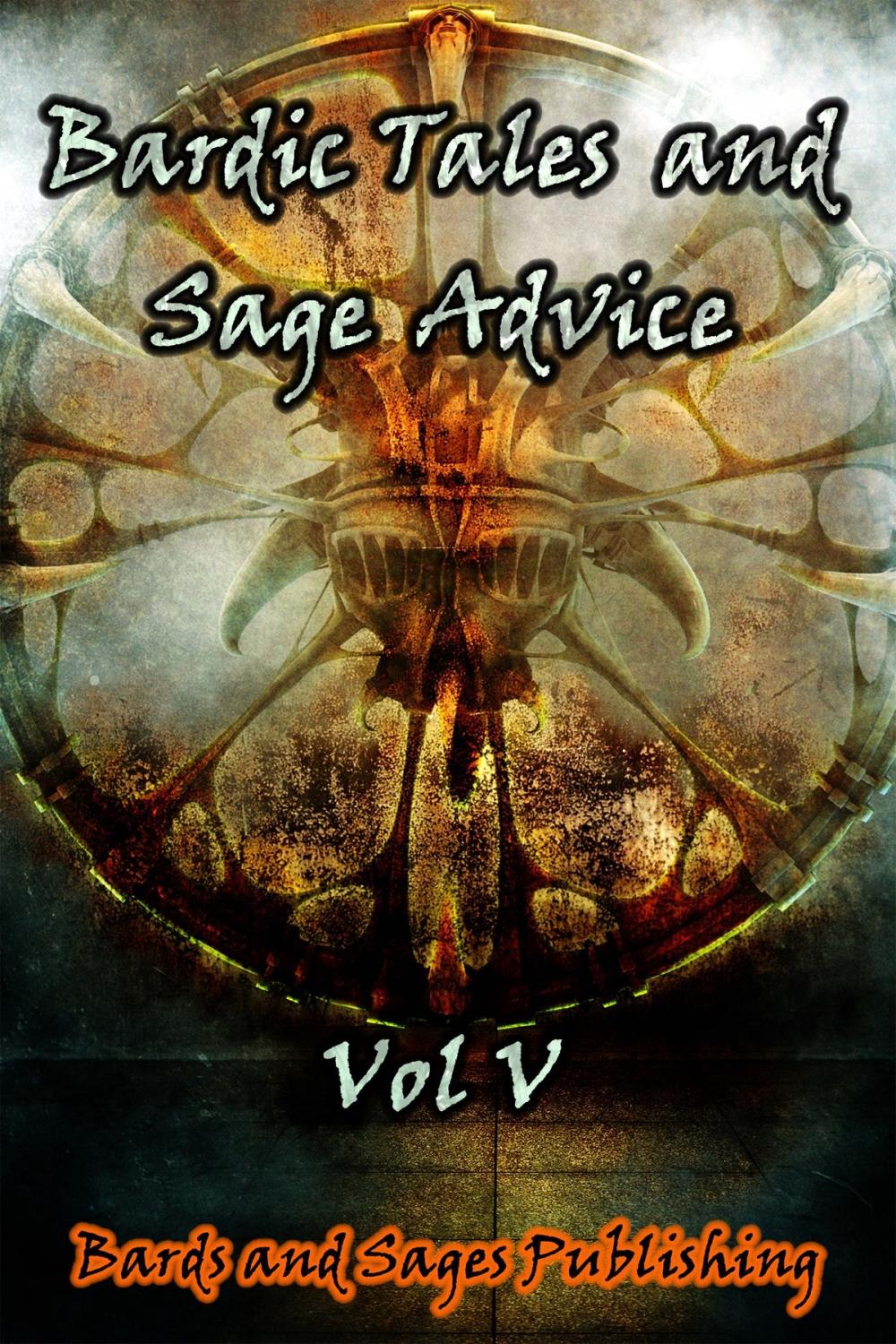 Big bigCover of Bardic Tales and Sage Advice (Volume V)