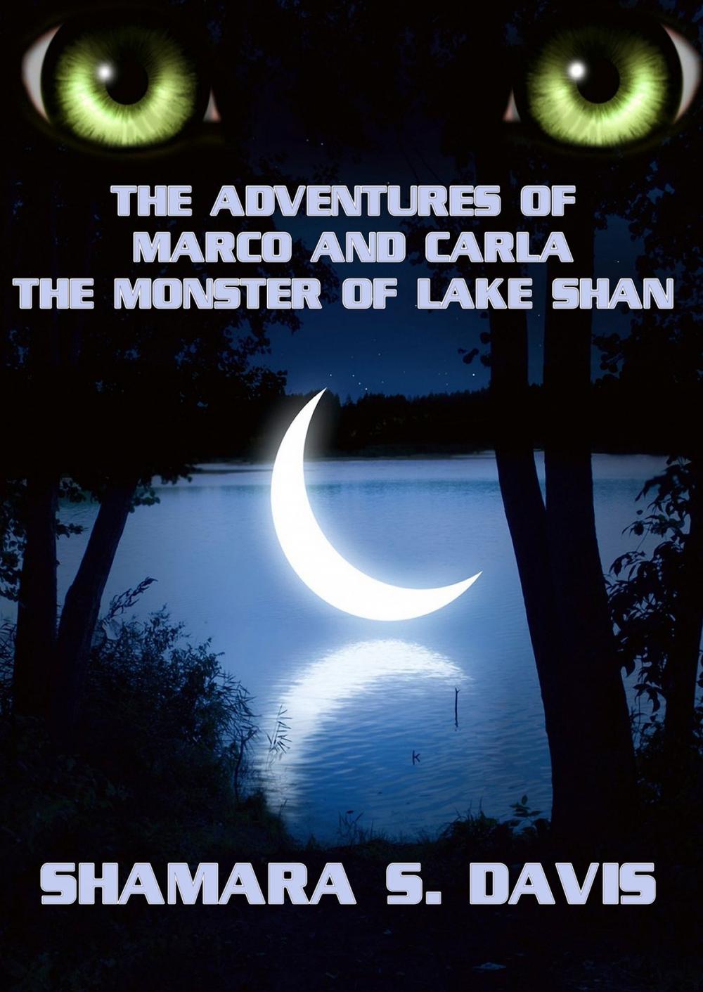 Big bigCover of The Adventures of Marco and Carla: The Monster of Lake Shan