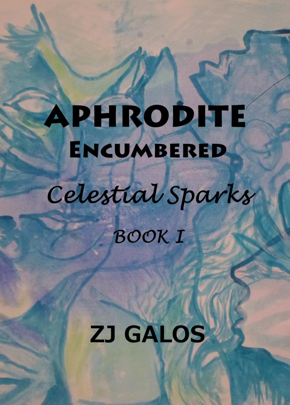 Big bigCover of Aphrodite Encumbered-Book I-Celestial Sparks