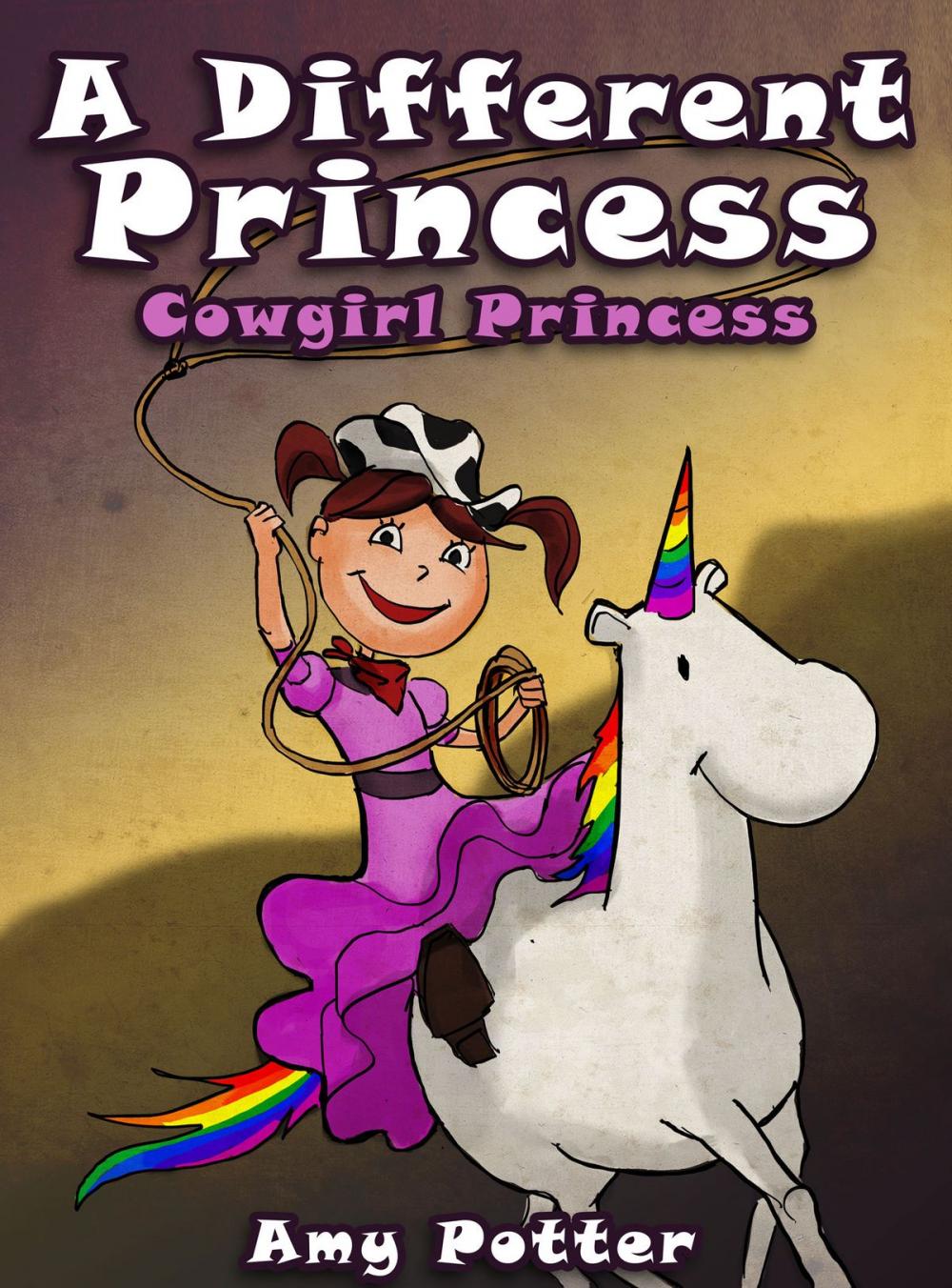 Big bigCover of A Different Princess. Cowgirl Princess