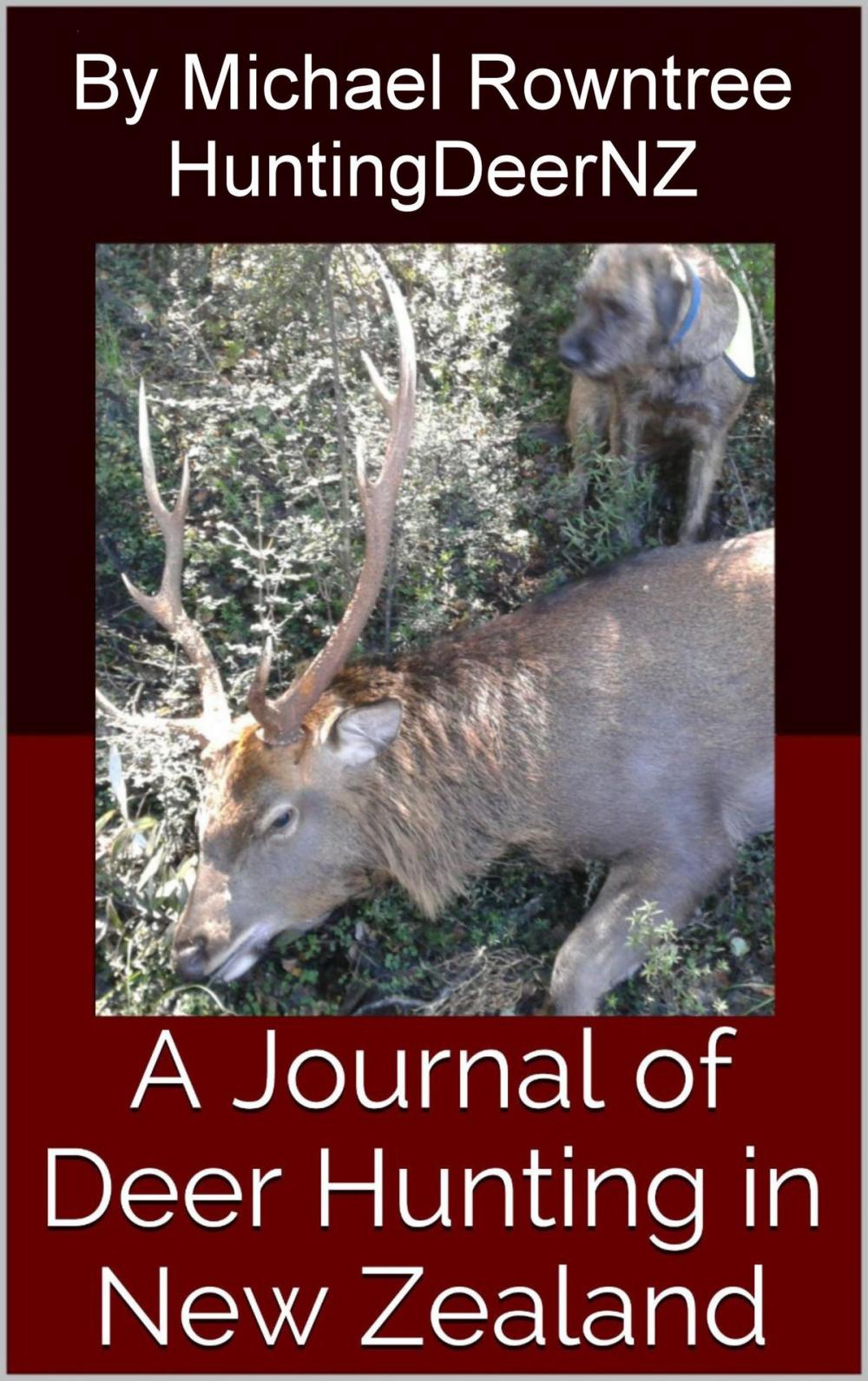 Big bigCover of A Journal of Deer Hunting in New Zealand