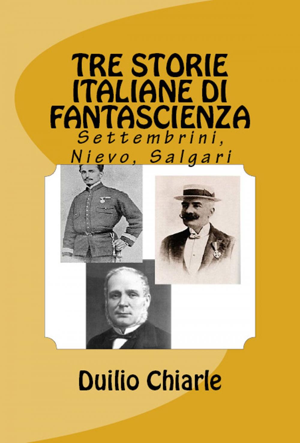 Big bigCover of Tre storie italiane di fantascienza: Settembrini, Nievo, Salgari