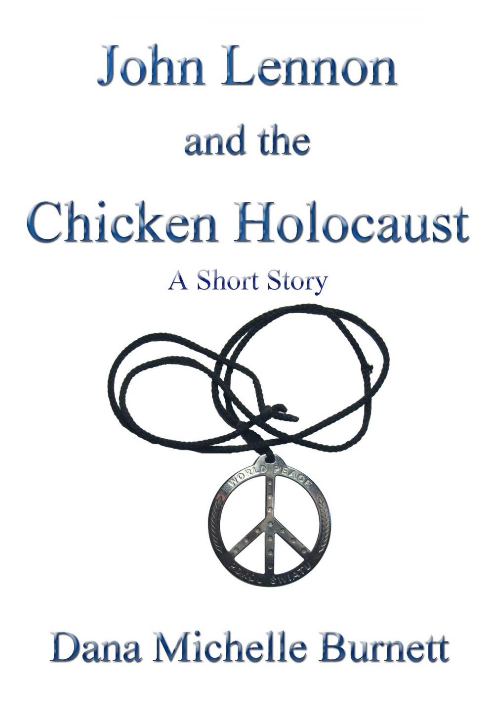 Big bigCover of John Lennon and the Chicken Holocaust, A Short Story