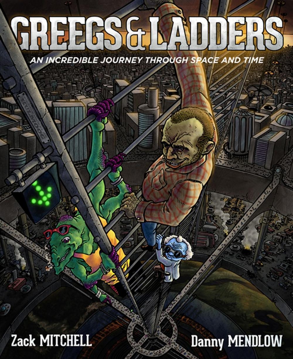 Big bigCover of Greegs & Ladders: By Zack Mitchell and Danny Mendlow